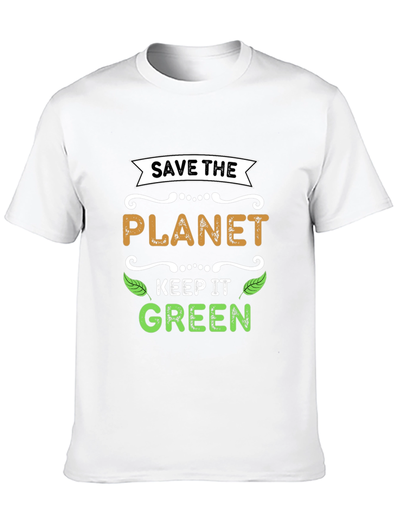 Save The Planet Keep It Green T-Shirt