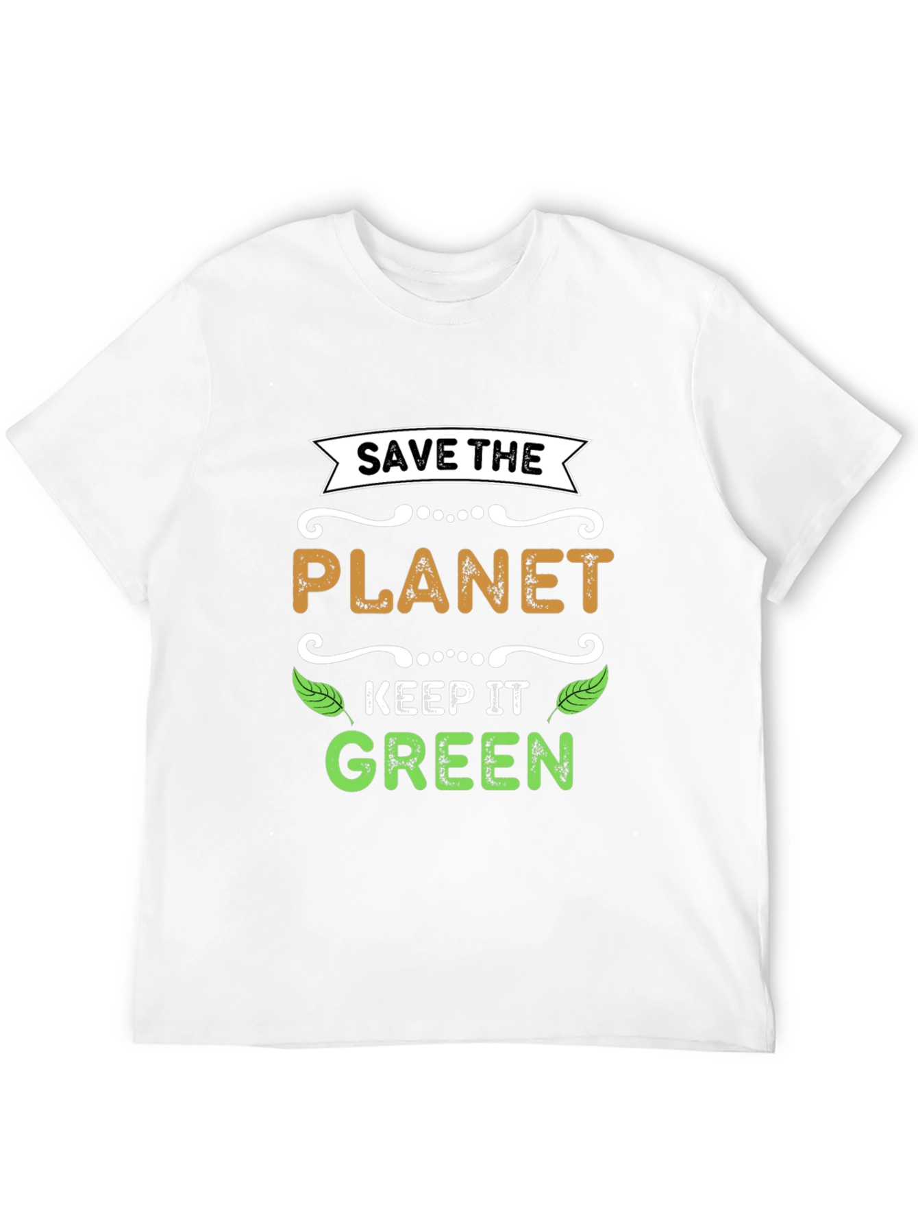 Save The Planet Keep It Green T-Shirt