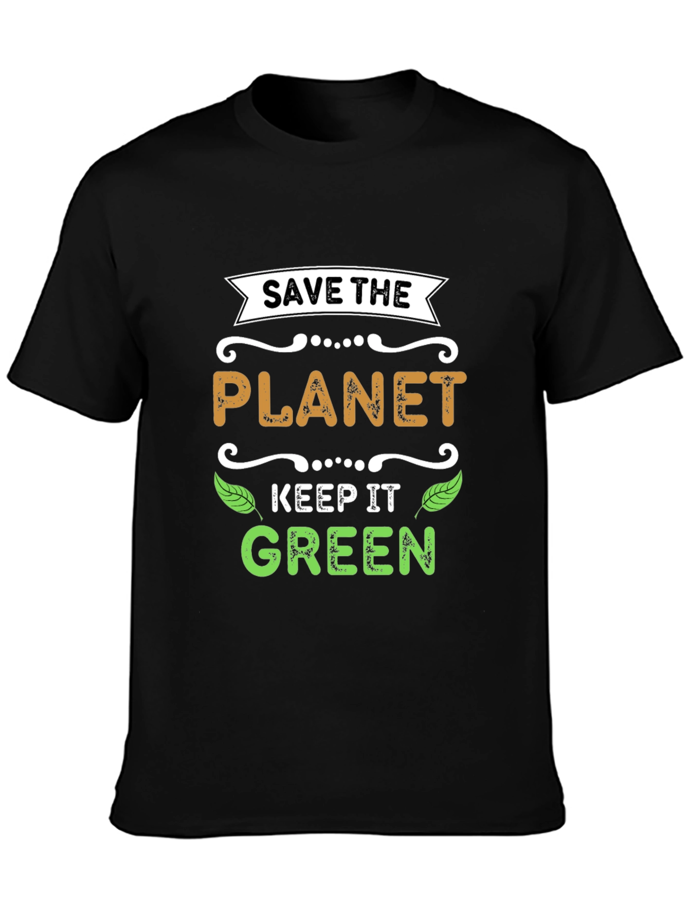 Save The Planet Keep It Green T-Shirt