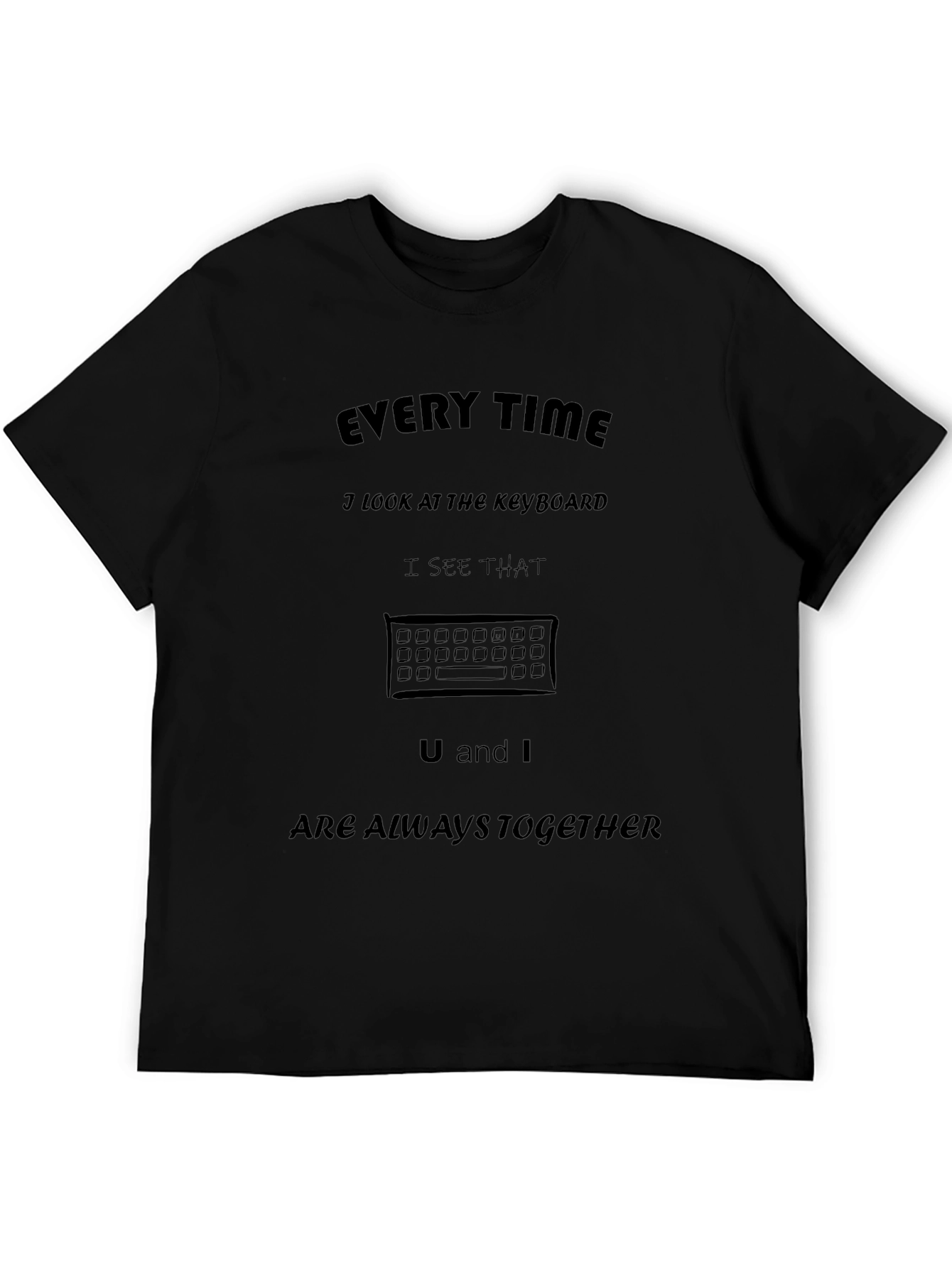 U and I Keyboard T-Shirt - Always Together!
