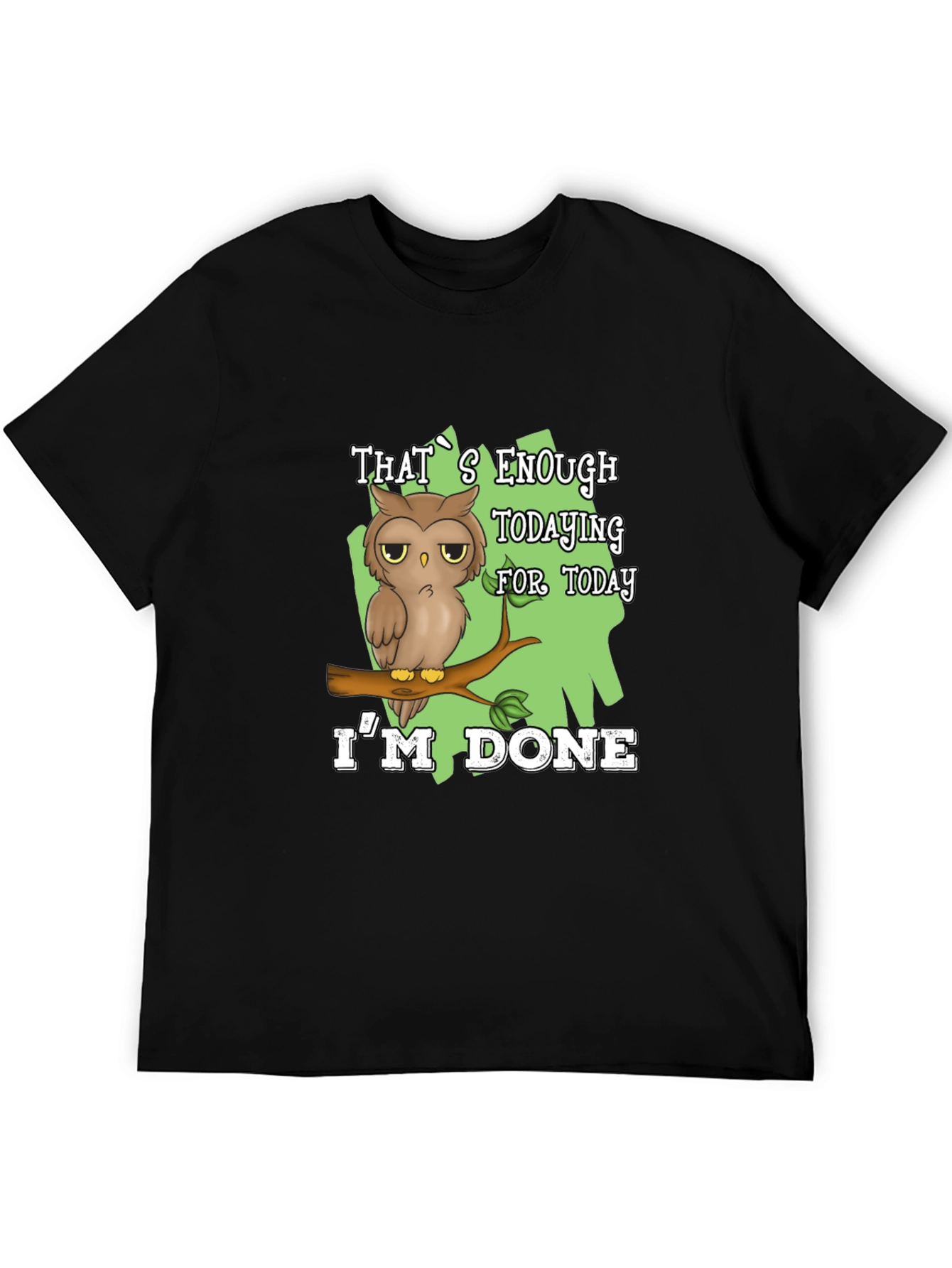 Funny Owl Im Done T-Shirt