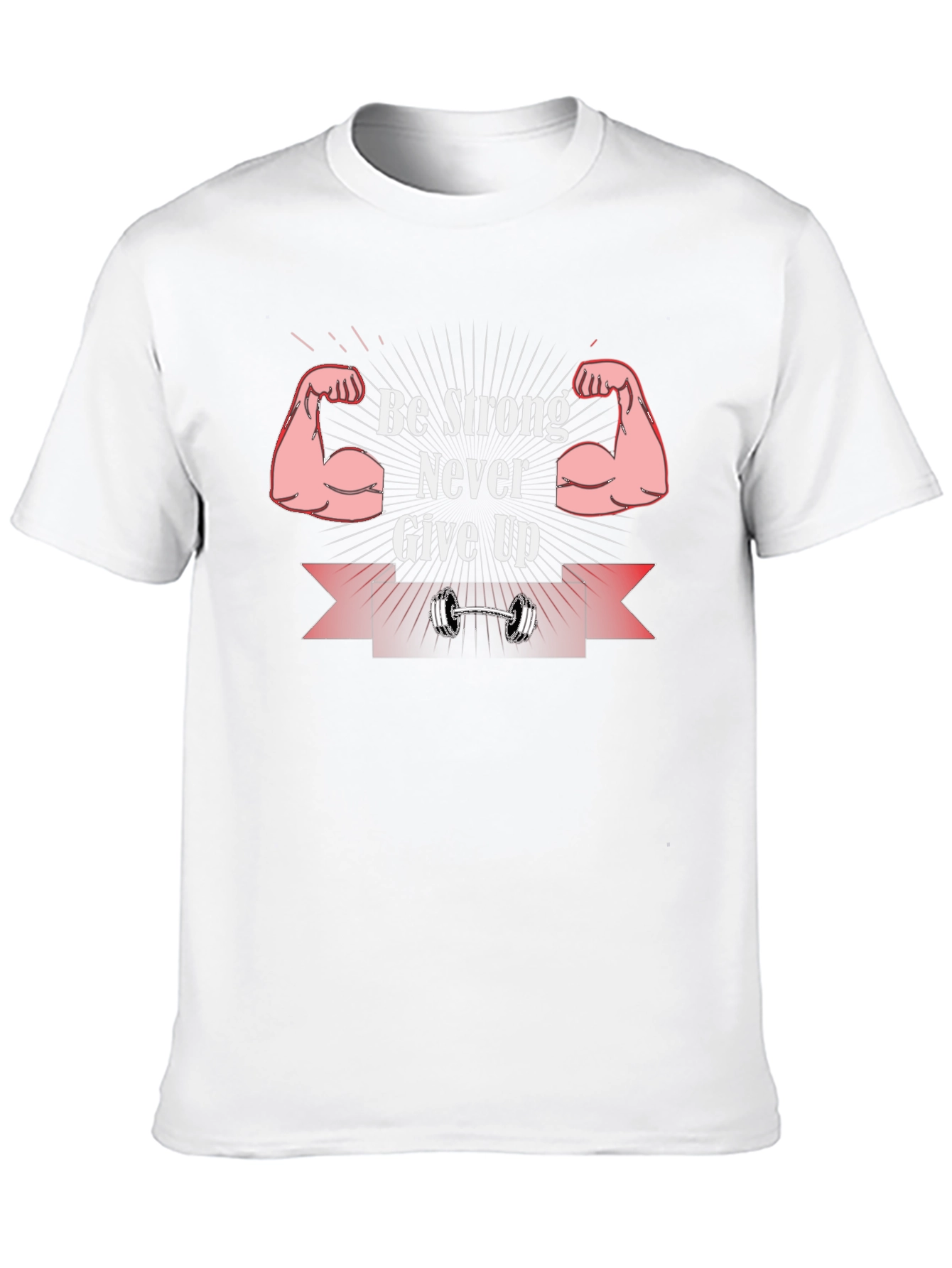 Be Strong Never Give Up Graphic T-Shirt