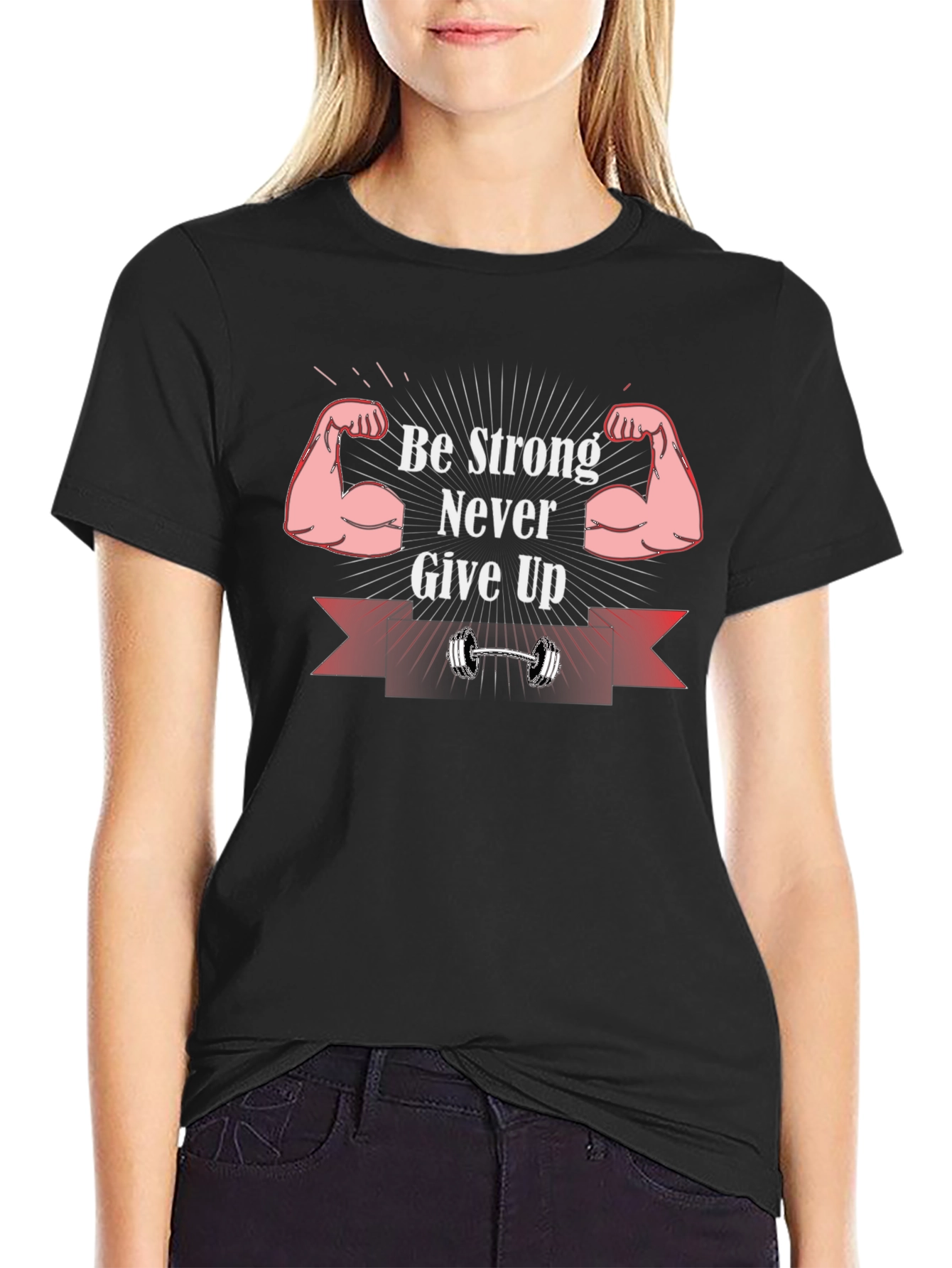 Be Strong Never Give Up Graphic T-Shirt
