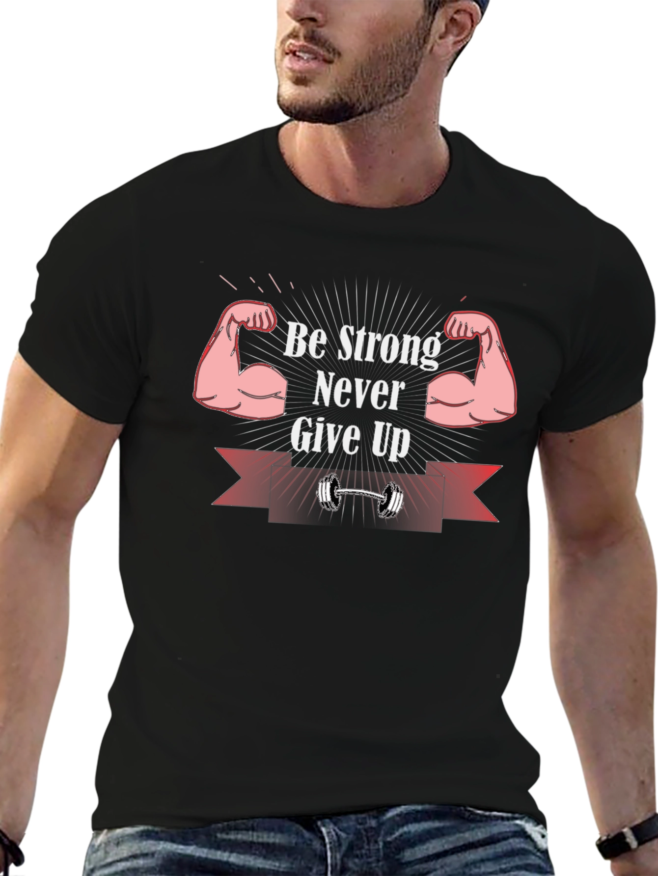 Be Strong Never Give Up Graphic T-Shirt