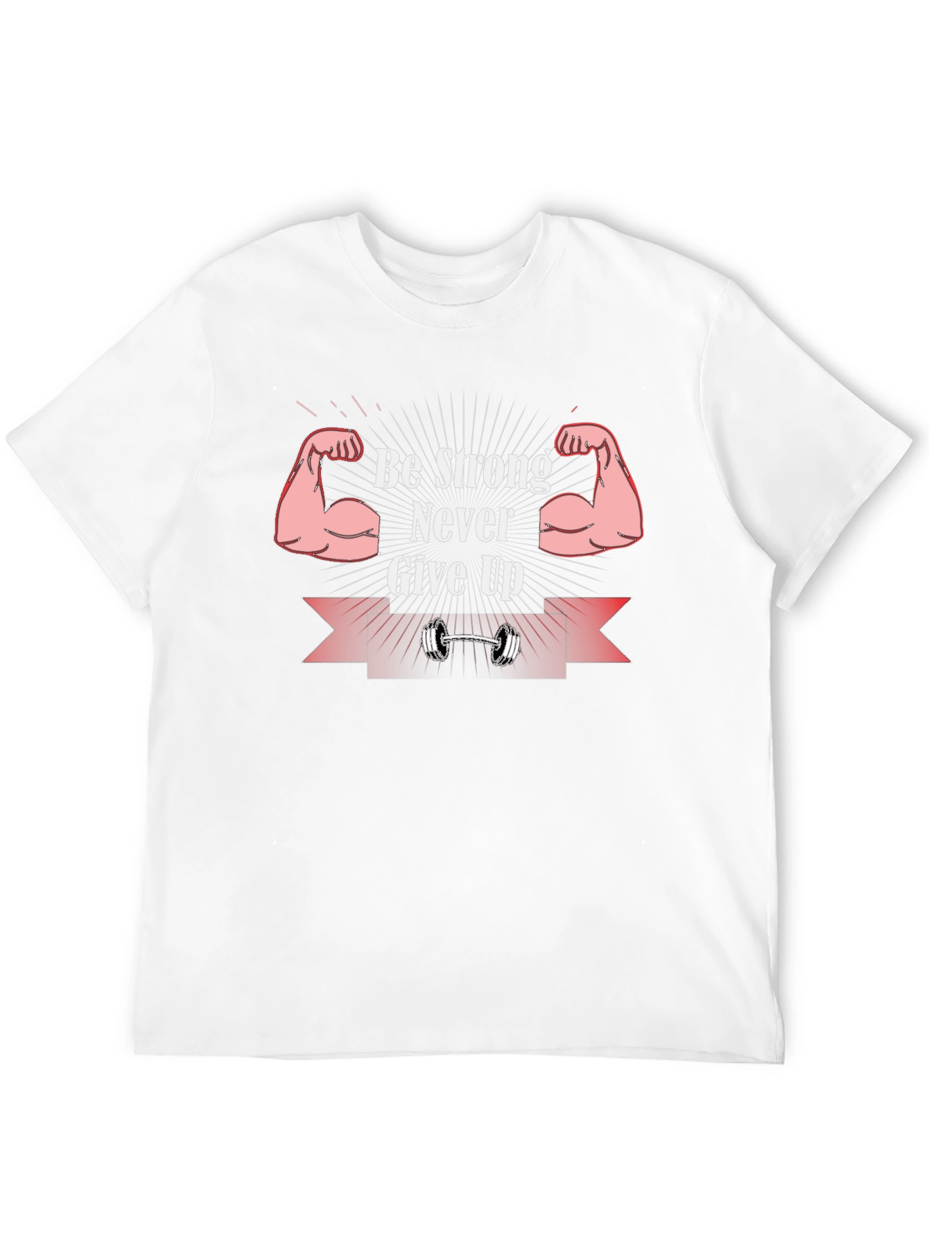 Be Strong Never Give Up Graphic T-Shirt