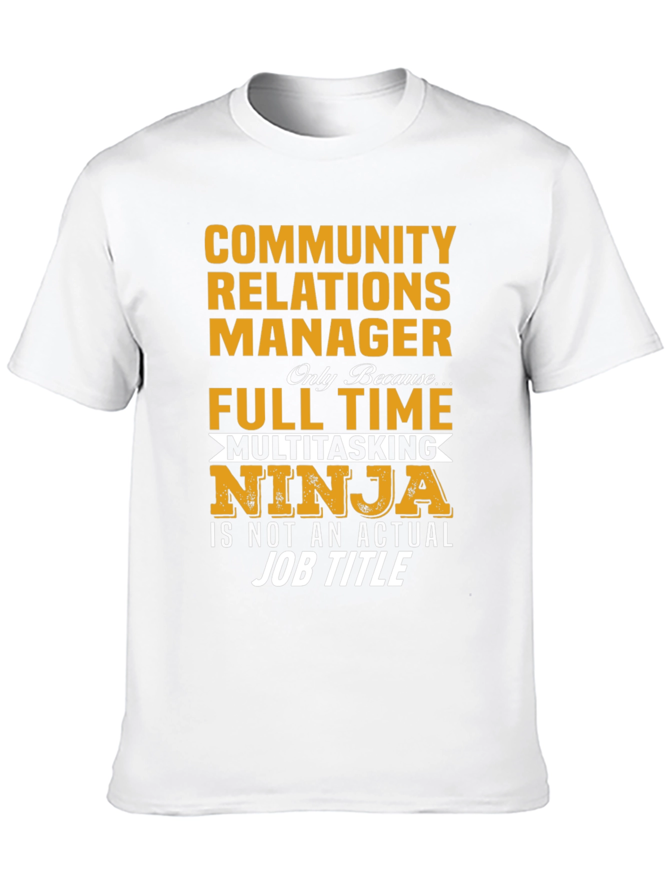Community Relations Manager T-Shirt