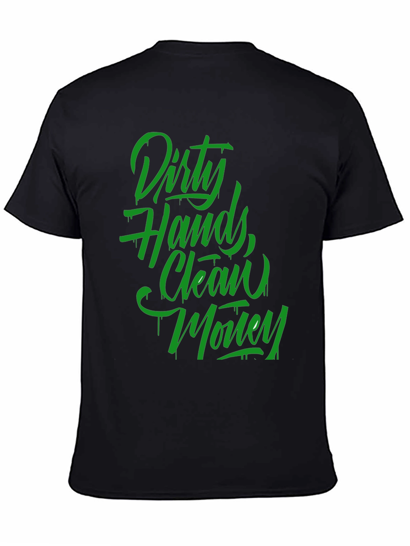 Dirty Hands Clean Money Graphic T-Shirt
