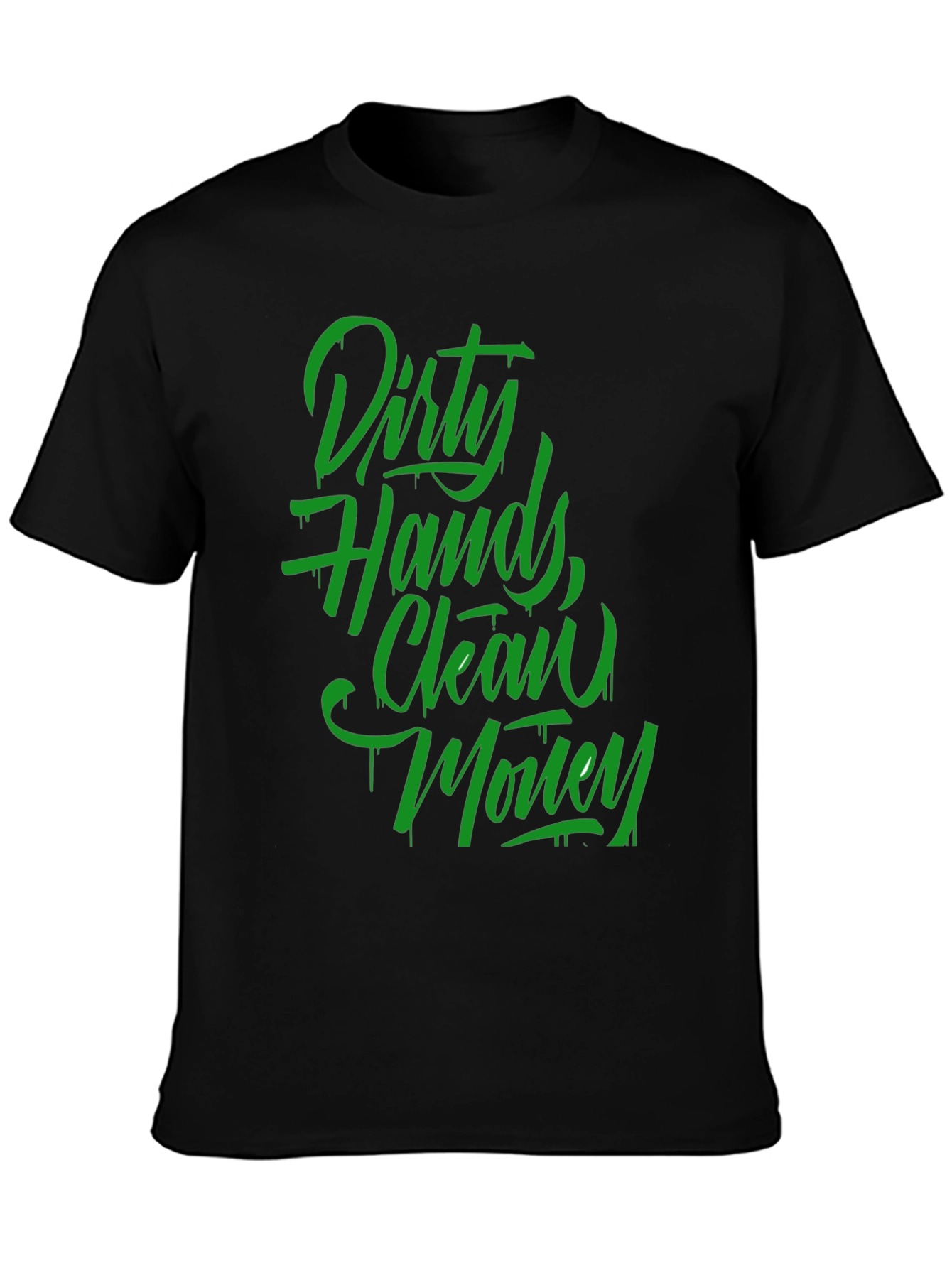 Dirty Hands Clean Money Graphic T-Shirt