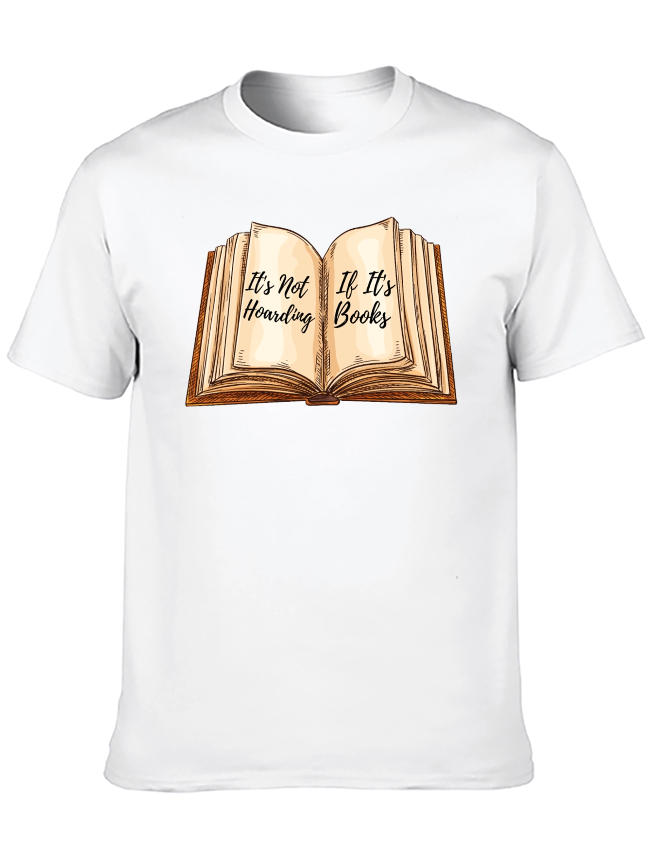 Its Not Hoarding If Its Books T-Shirt
