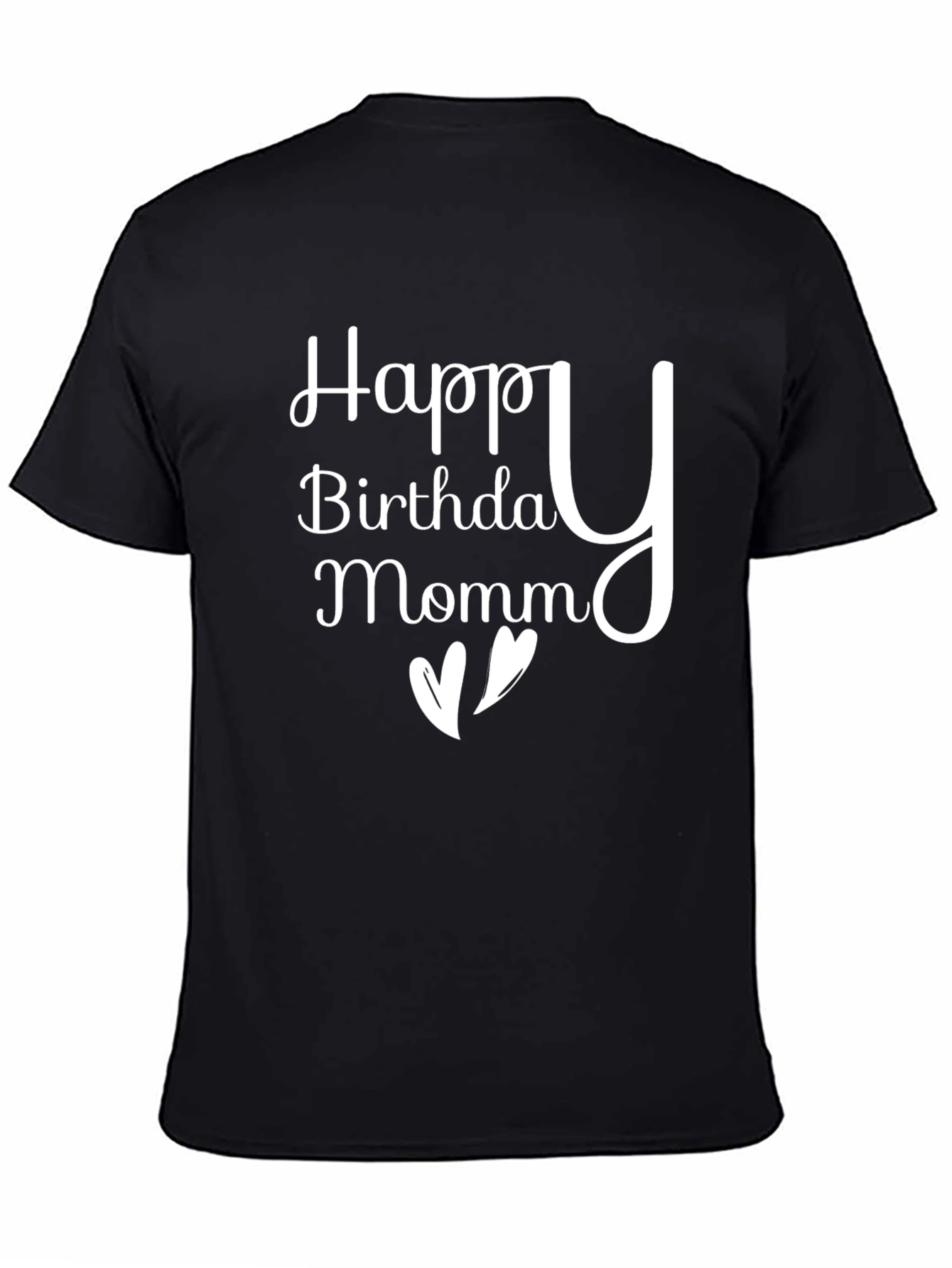 Happy Birthday Mom T-Shirt