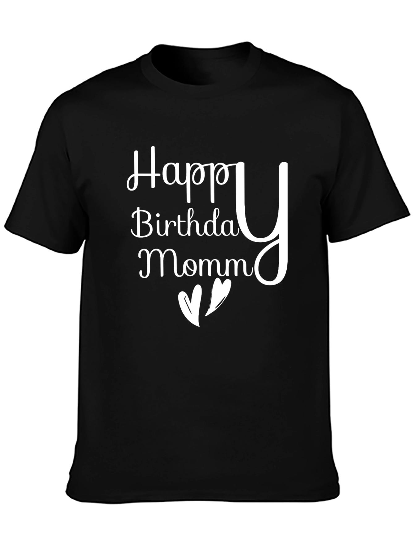 Happy Birthday Mom T-Shirt