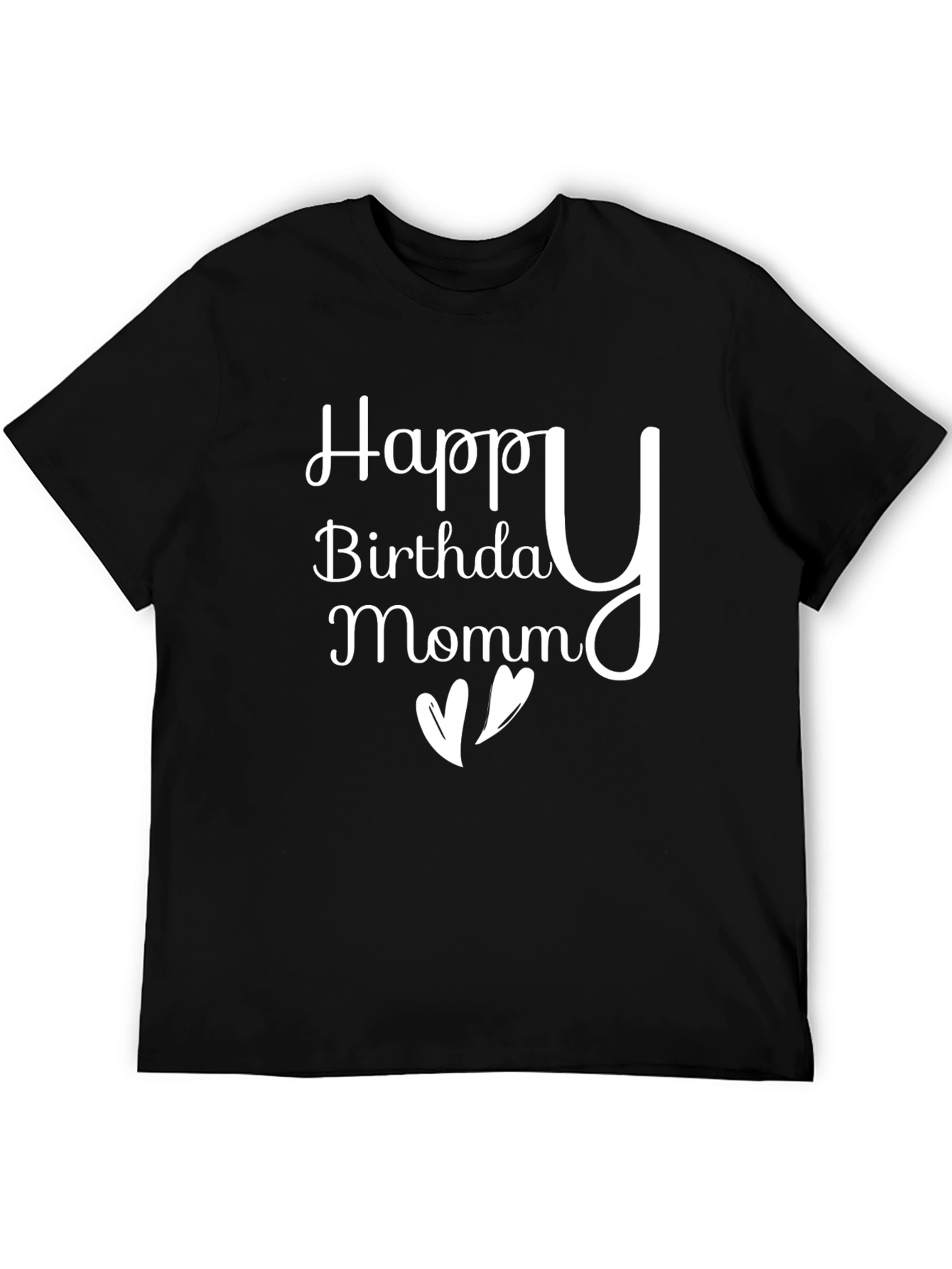 Happy Birthday Mom T-Shirt