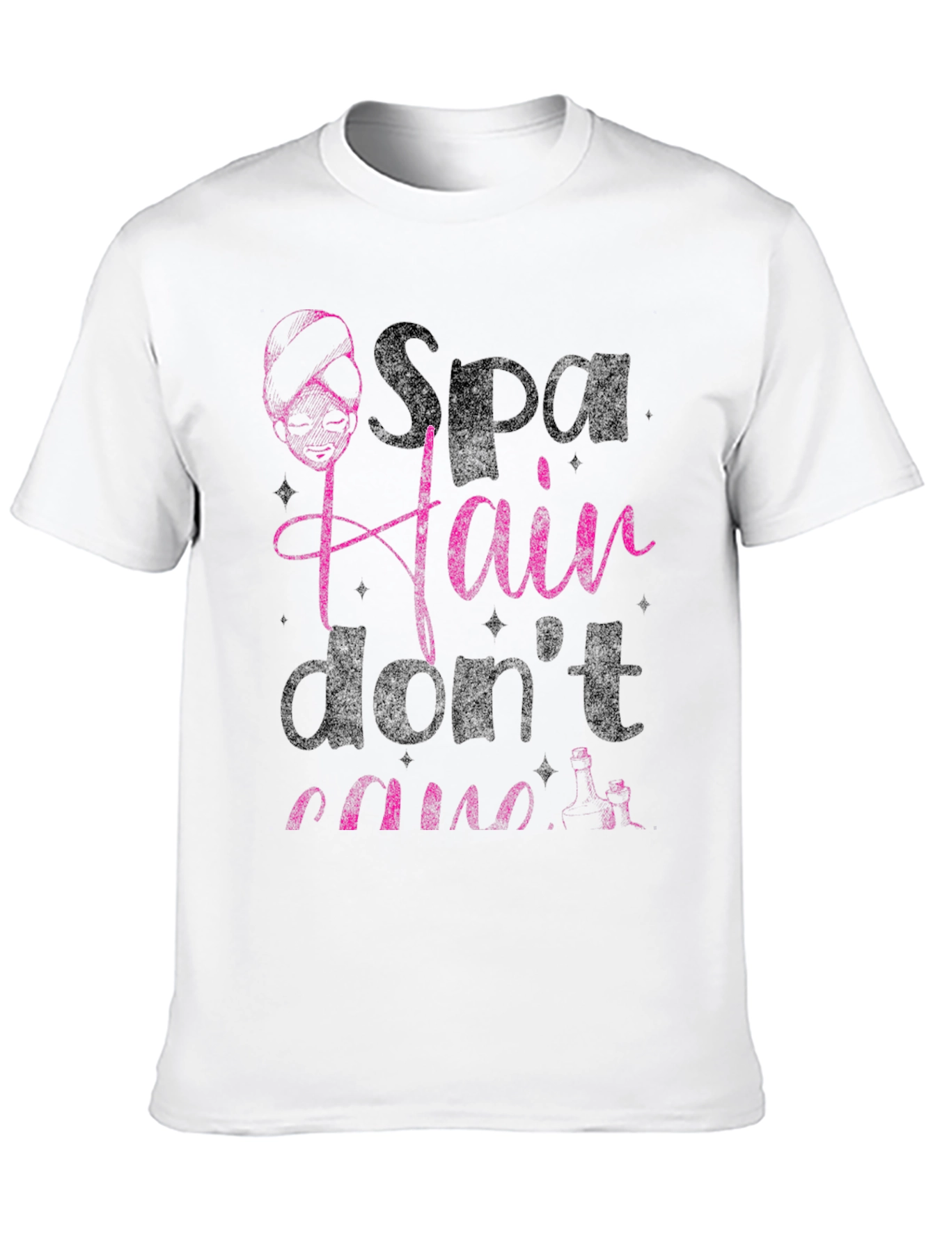 Spa Hair Dont Care T-Shirt
