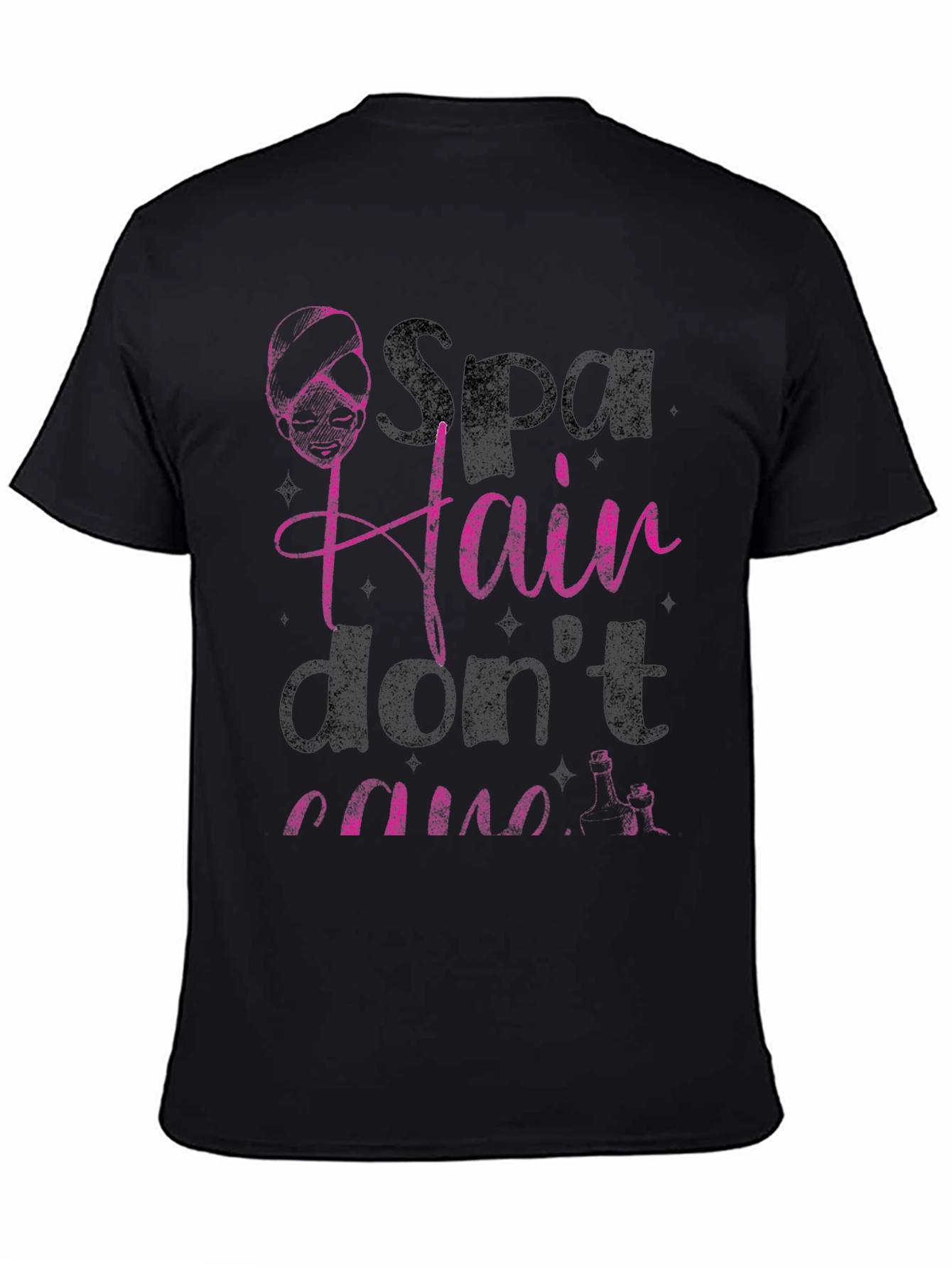 Spa Hair Dont Care T-Shirt