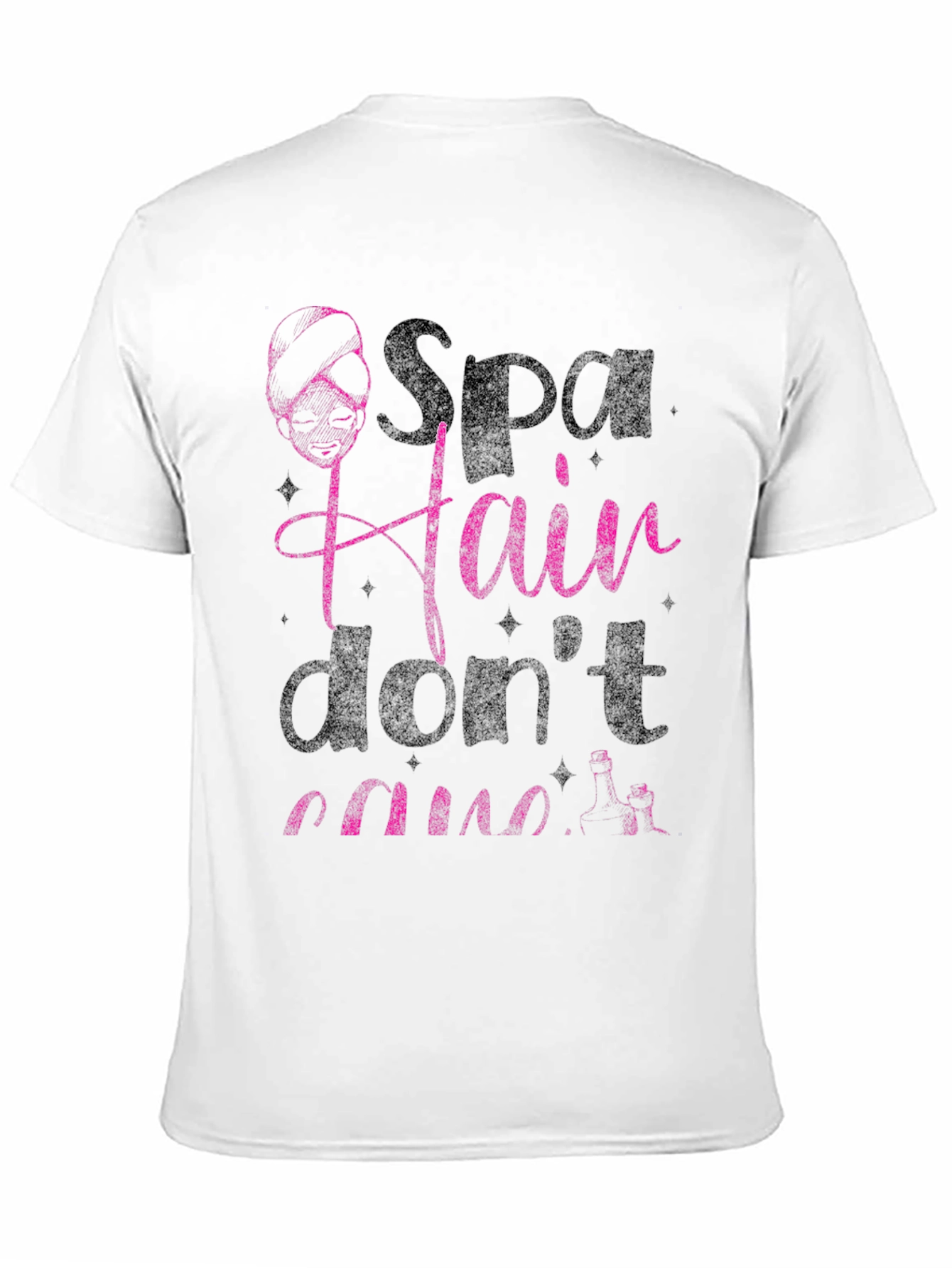 Spa Hair Dont Care T-Shirt