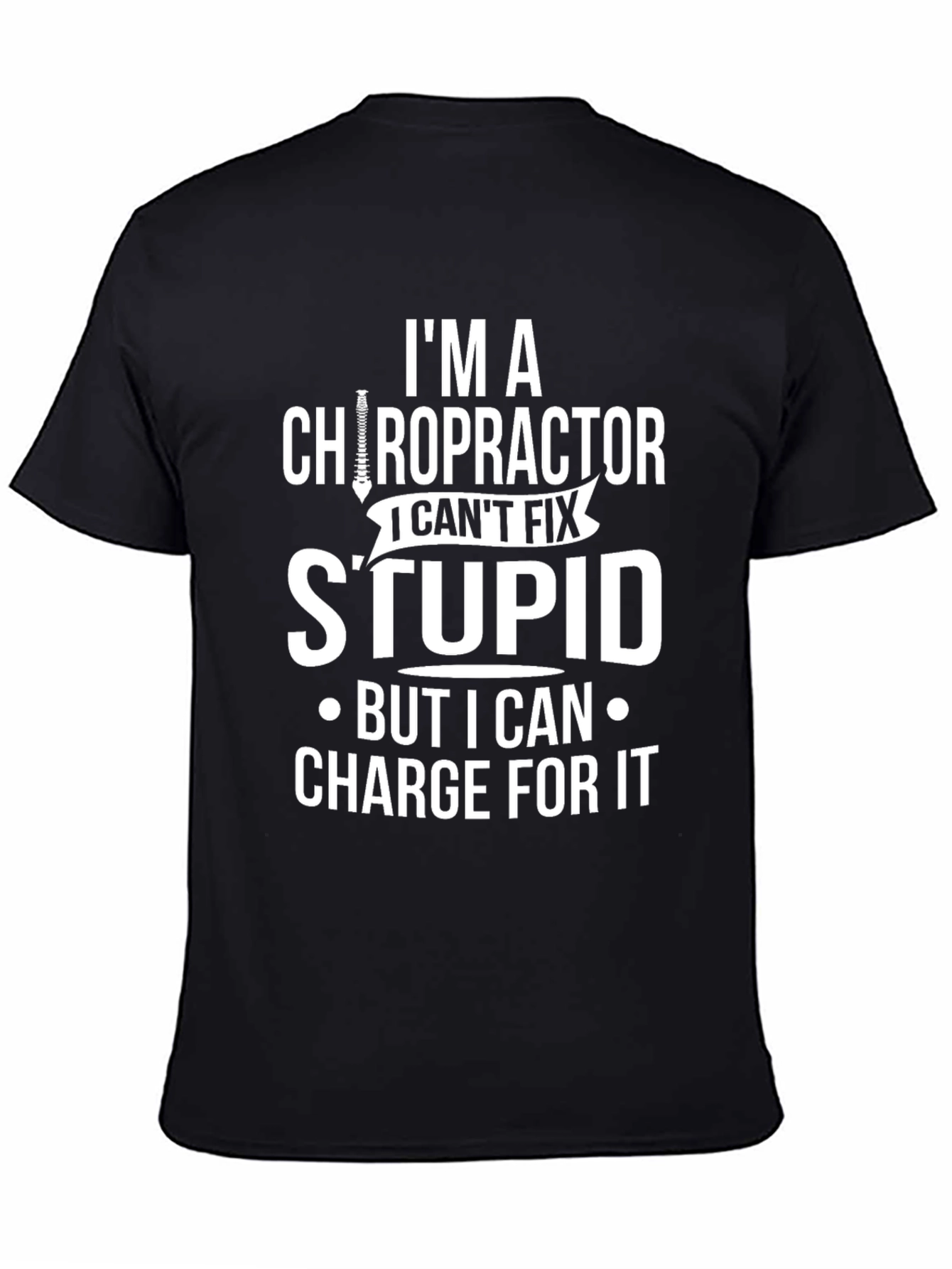 Chiropractor Humor Graphic T-Shirt