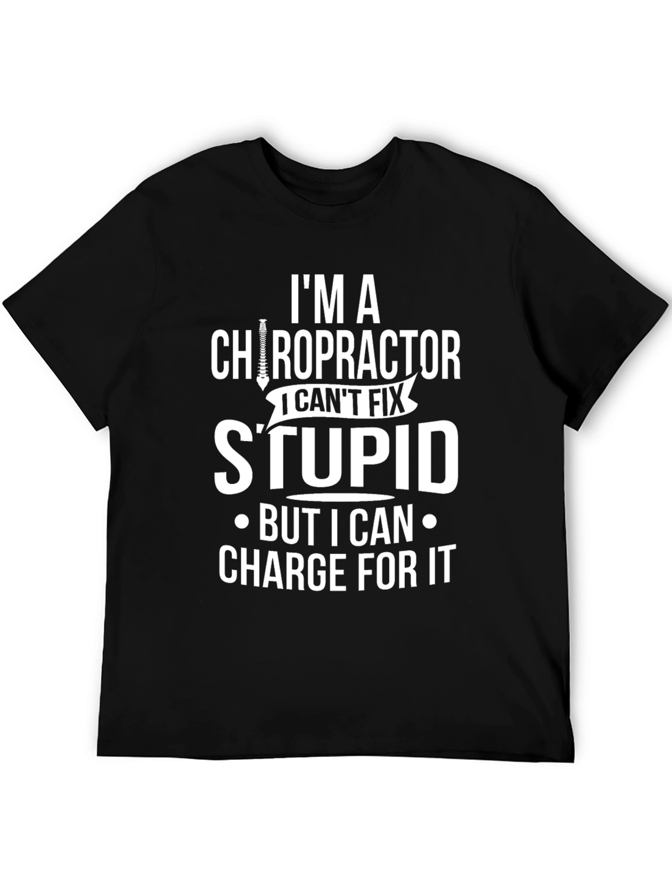 Chiropractor Humor Graphic T-Shirt