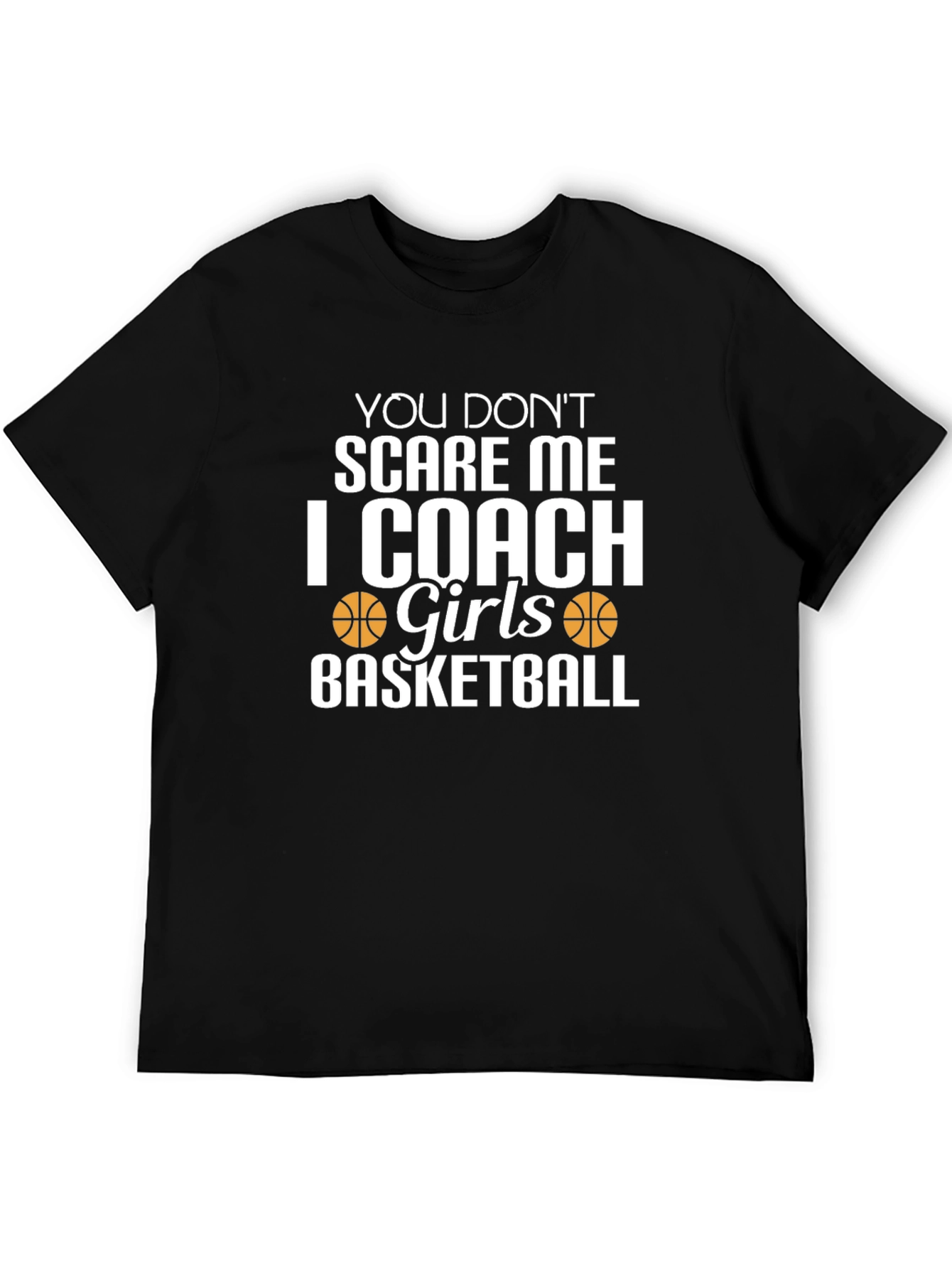 Coach Girls Basketball T-Shirt - Funny Novelty Tee