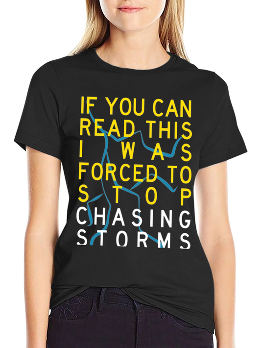 Storm Chaser Graphic Tee - Forced to Stop