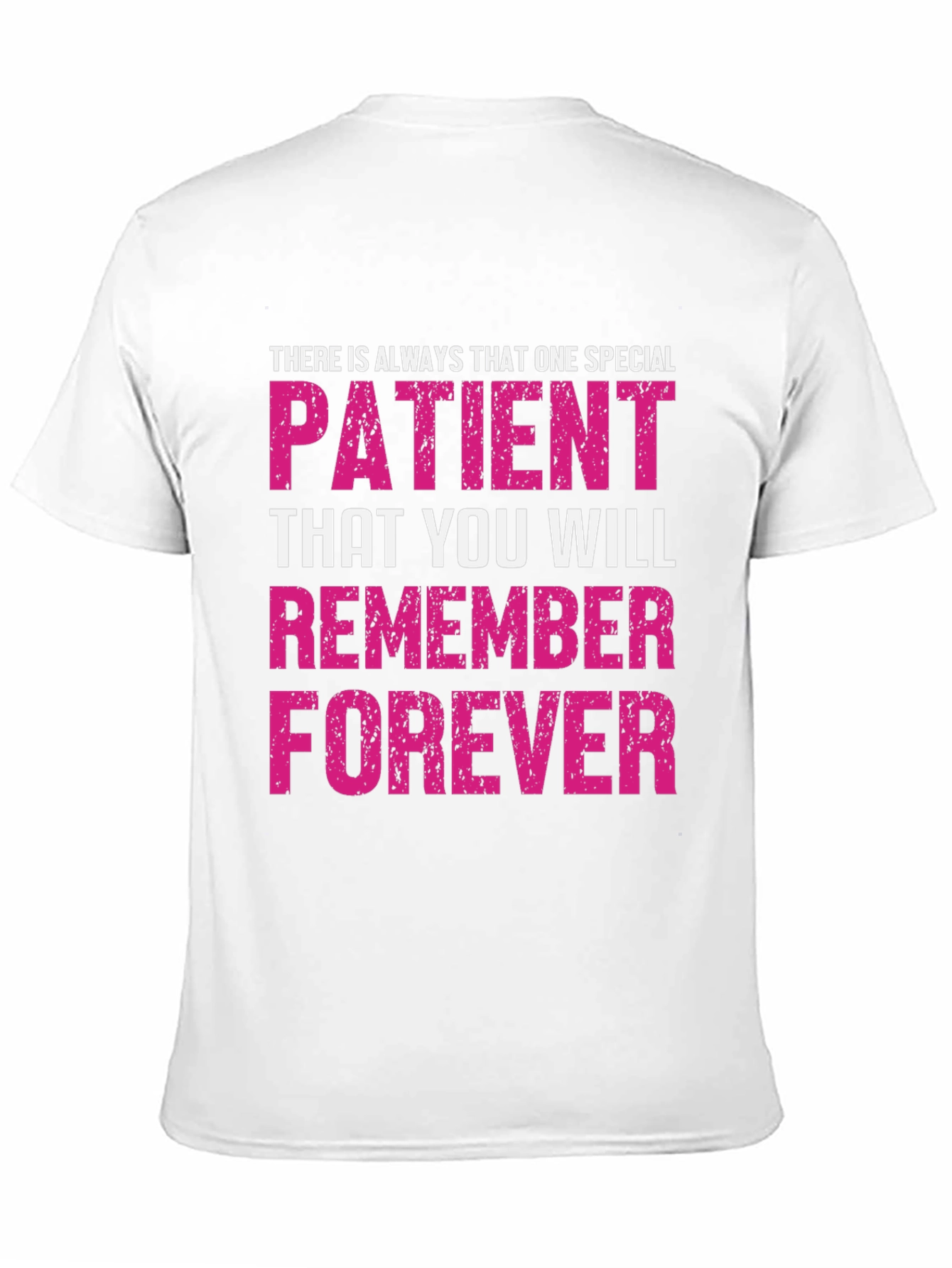 Special Patient Remember Forever Graphic Tee
