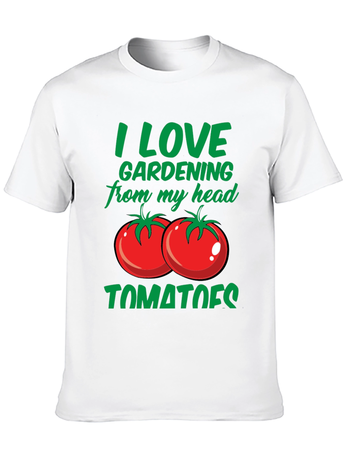 I Love Gardening From My Head Tomatoes T-Shirt