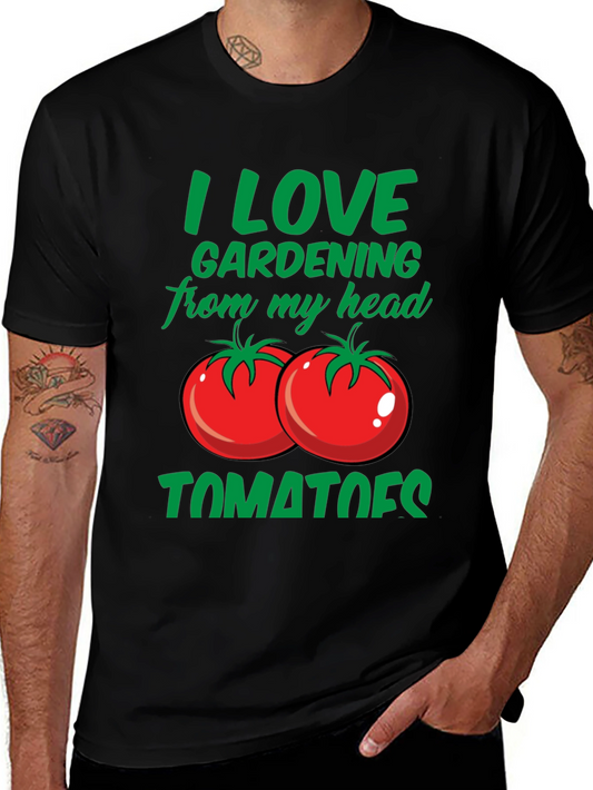 I Love Gardening From My Head Tomatoes T-Shirt