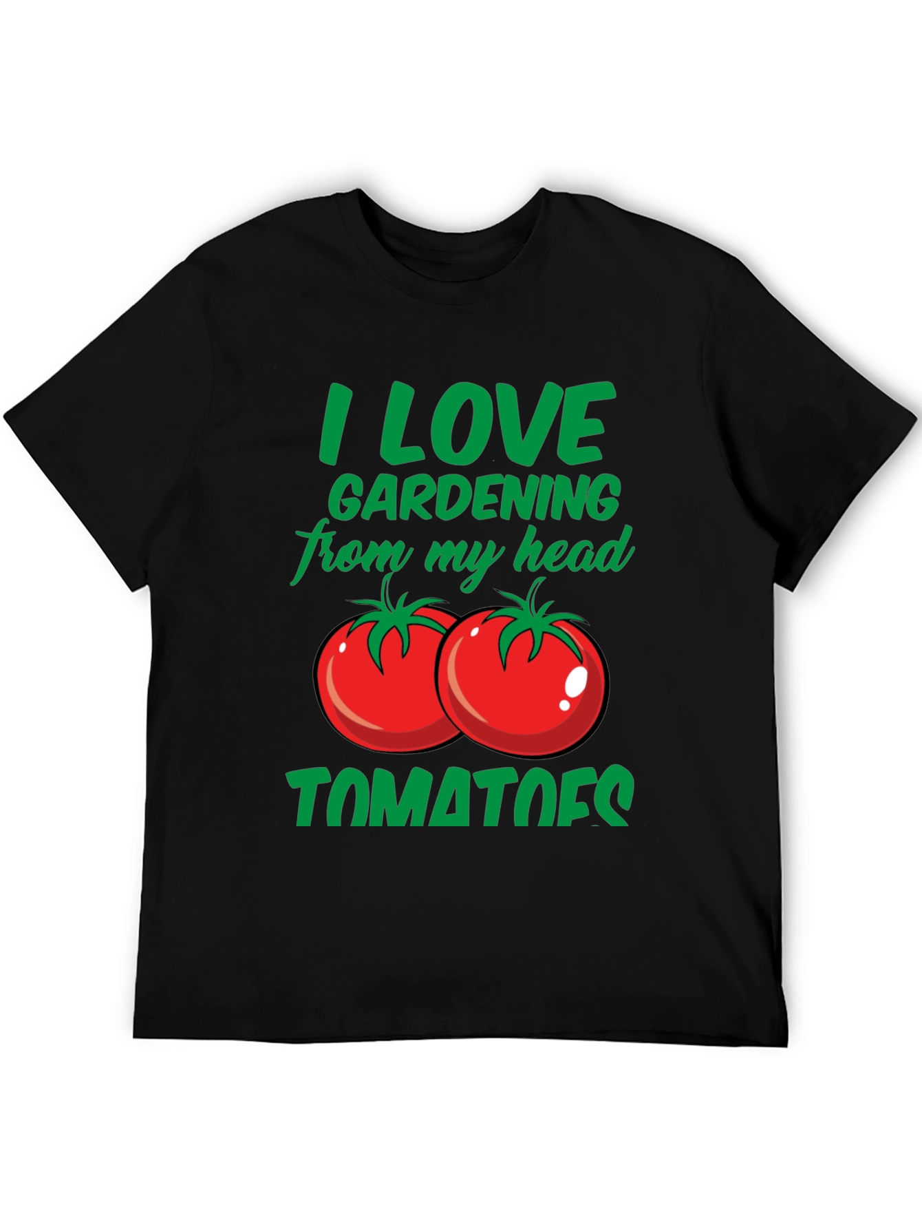I Love Gardening From My Head Tomatoes T-Shirt
