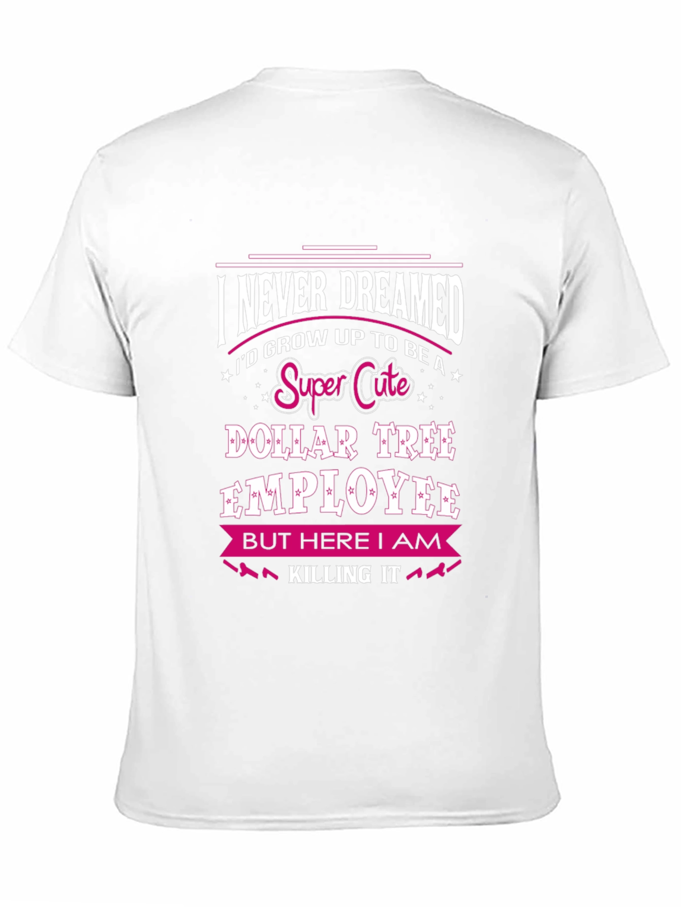Super Cute Dollar Tree Employee T-Shirt