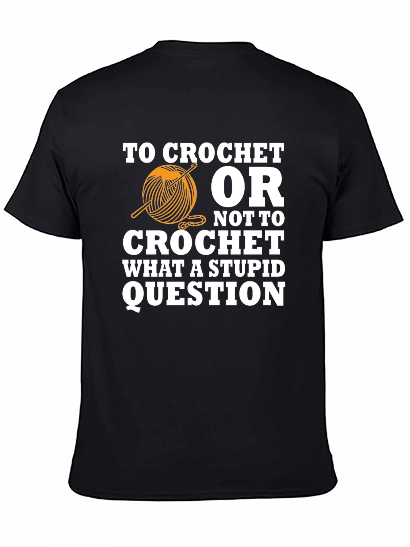 Crochet T-Shirt - Funny Crocheting Gift Idea