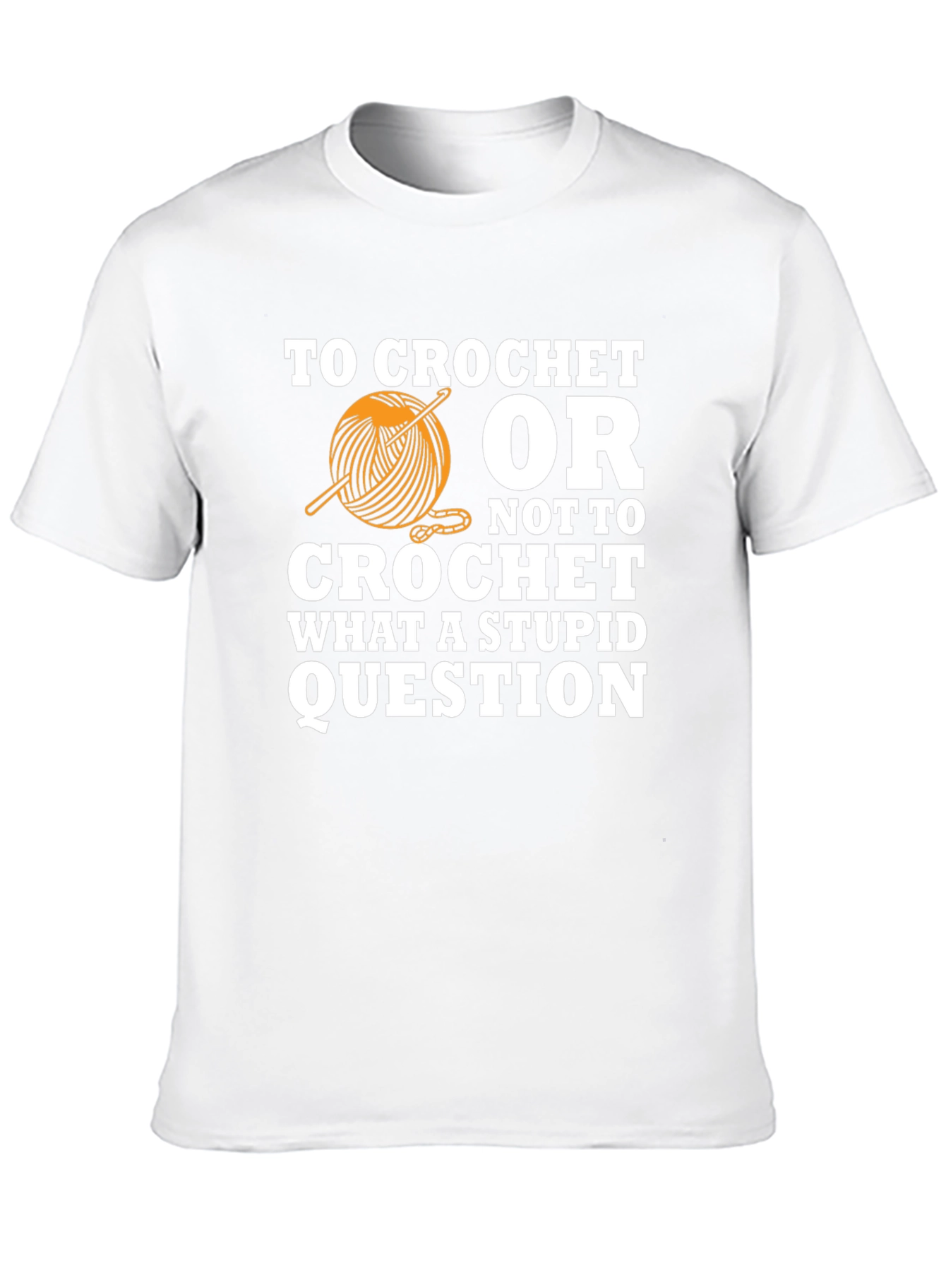 Crochet T-Shirt - Funny Crocheting Gift Idea