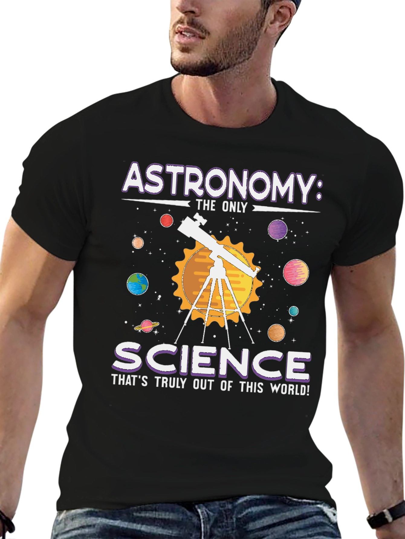 Astronomy: Science T-Shirt - Out of This World!