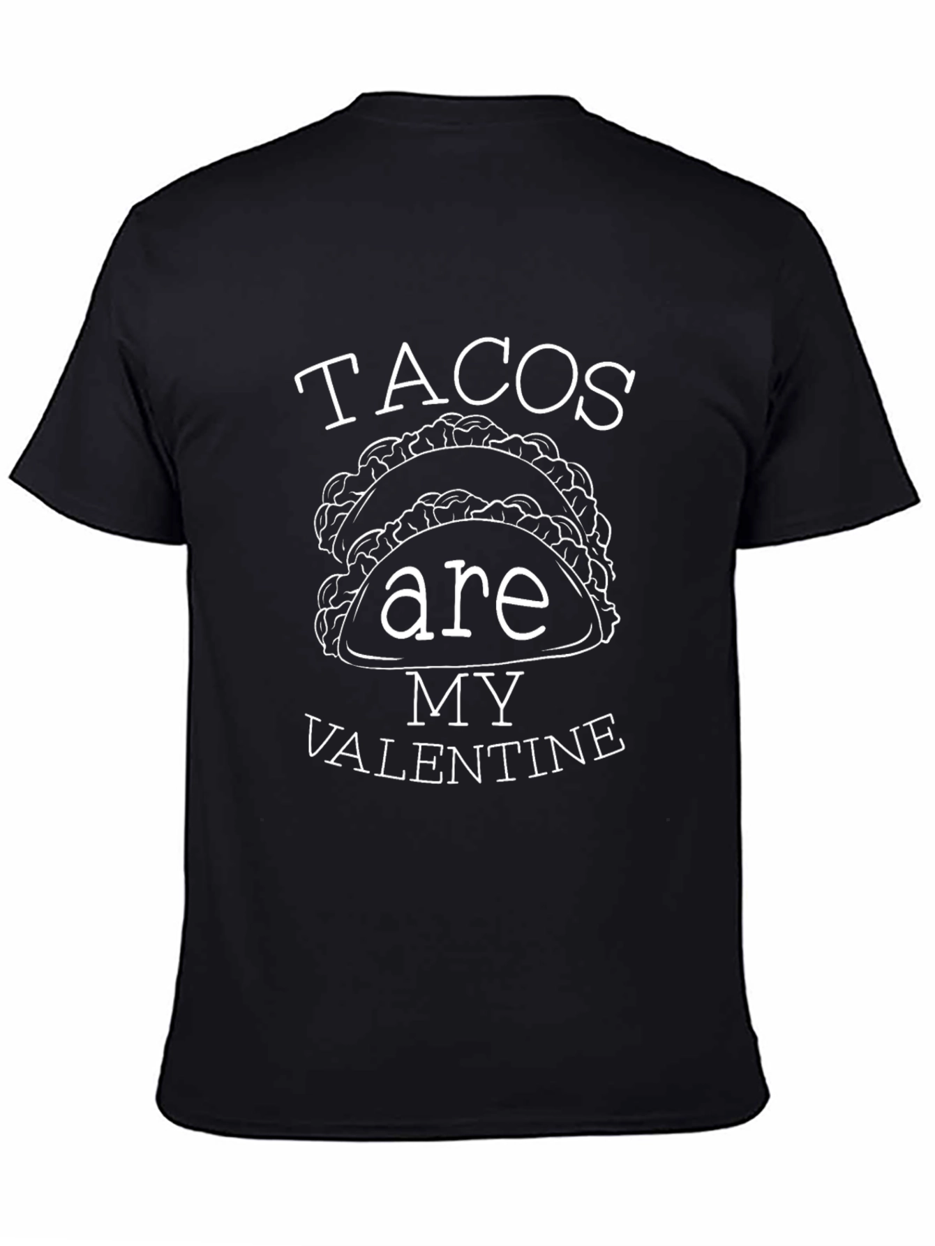 Tacos Are My Valentine Funny Graphic Tee