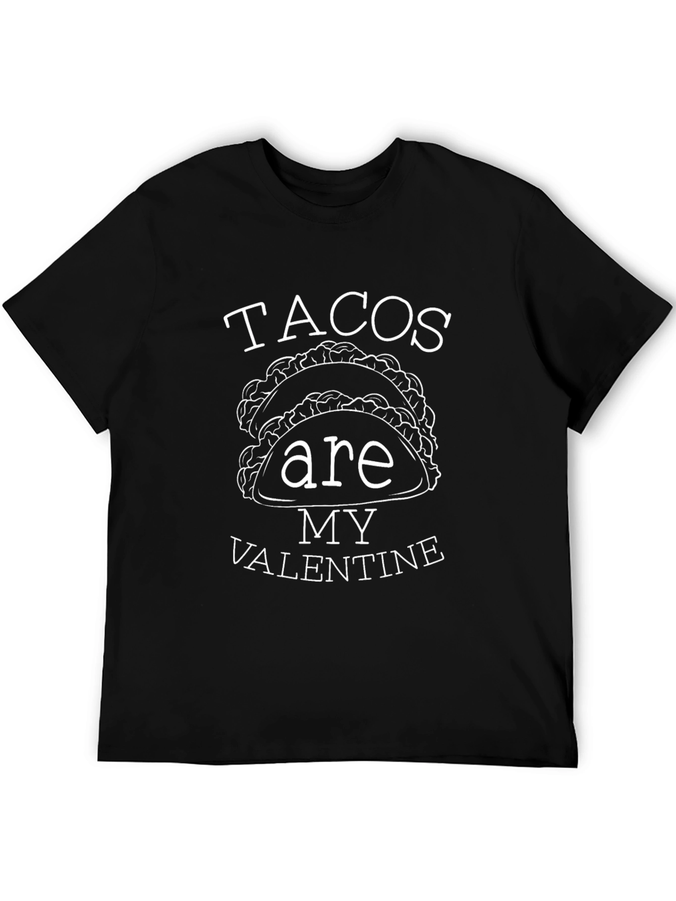 Tacos Are My Valentine Funny Graphic Tee