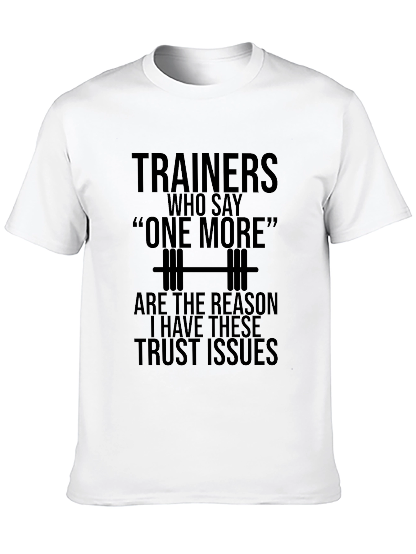 Funny Trainer Trust Issues Gym T-Shirt