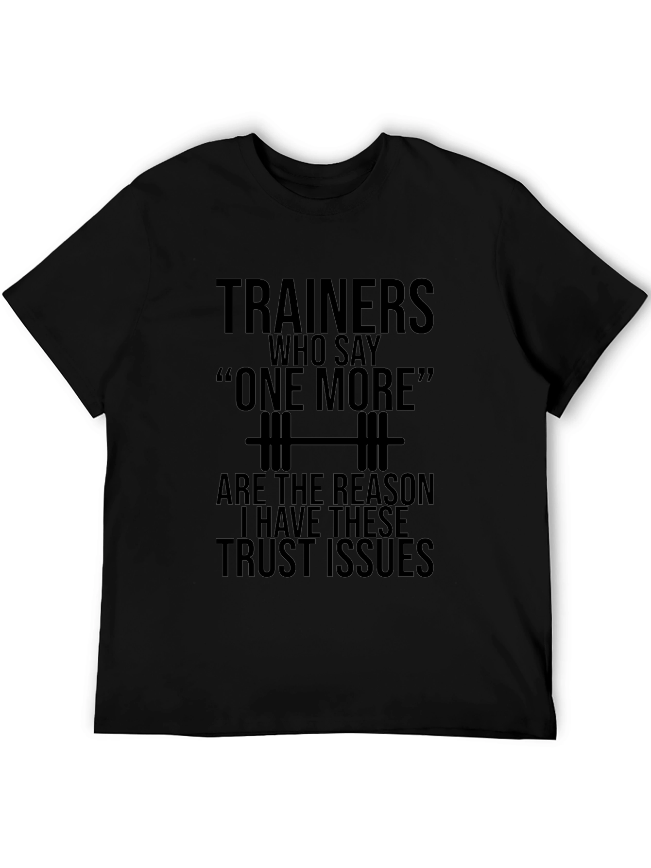 Funny Trainer Trust Issues Gym T-Shirt