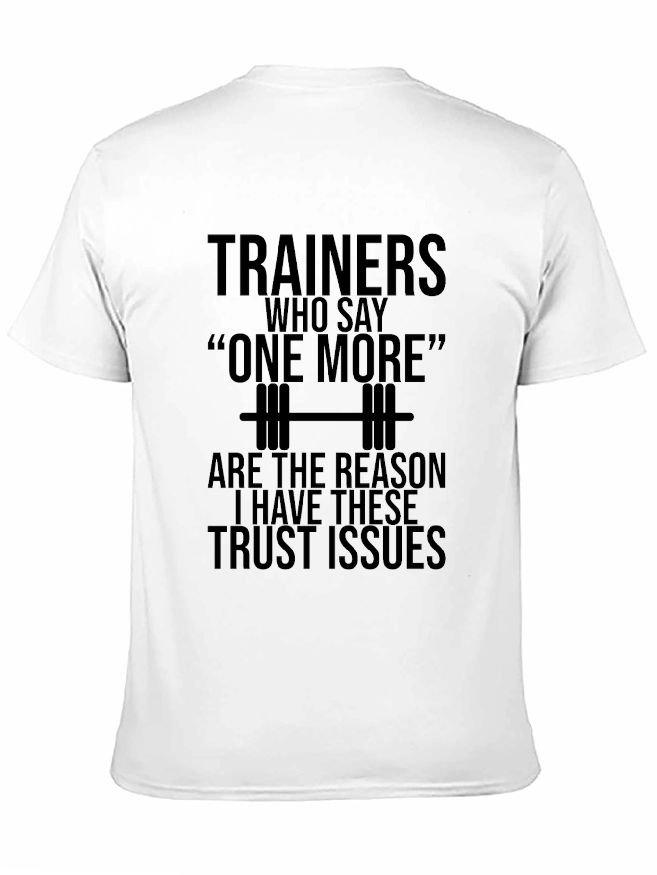 Funny Trainer Trust Issues Gym T-Shirt