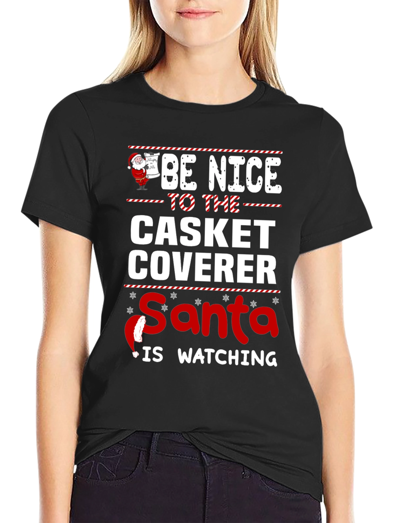Be Nice to the Casket Coverer Santa T-Shirt