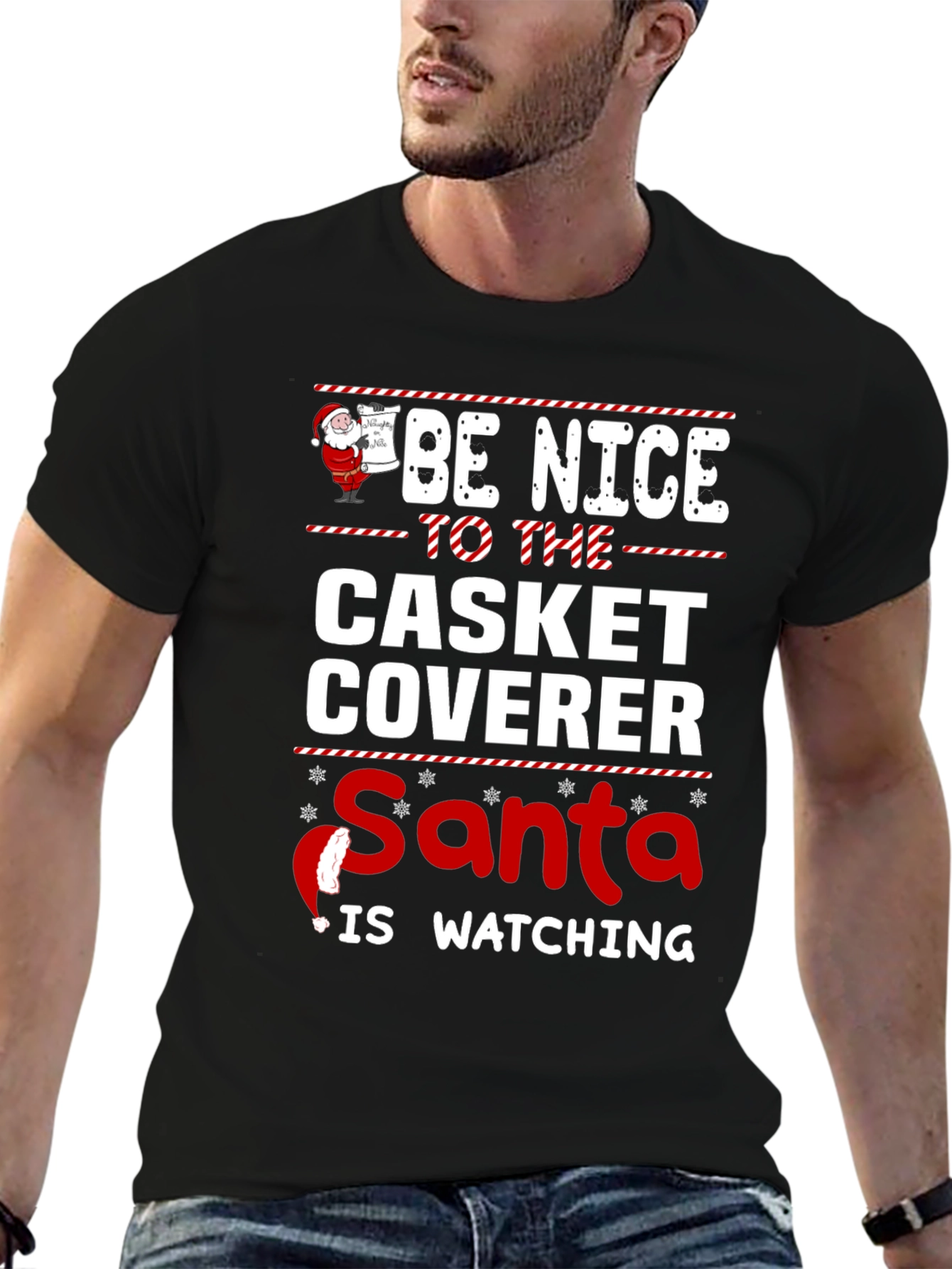 Be Nice to the Casket Coverer Santa T-Shirt