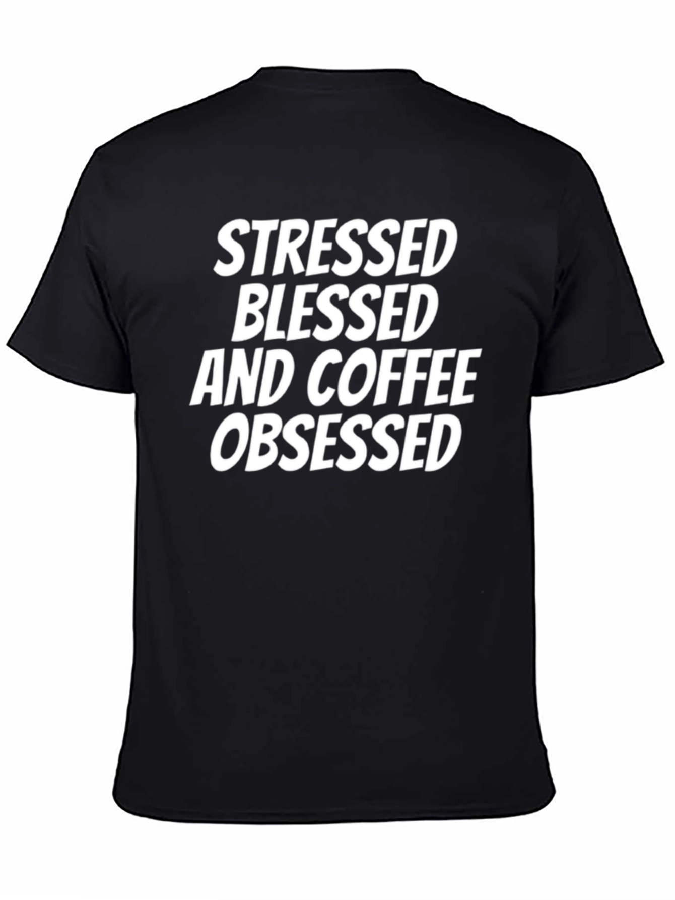 Stressed Blessed & Coffee Obsessed T-Shirt
