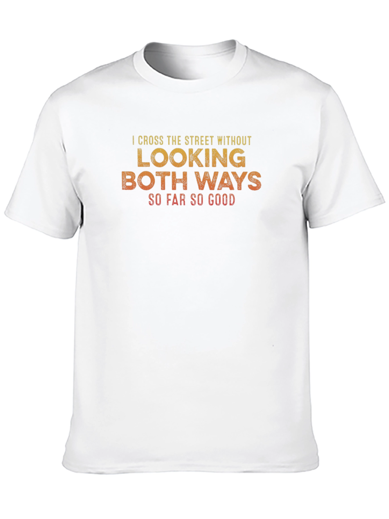 Funny Black T-Shirt:  I Cross the Street Without Looking