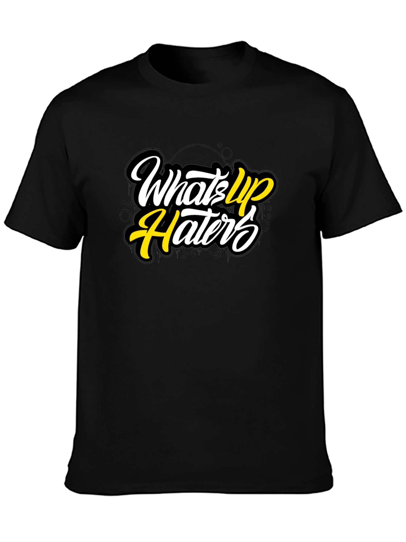 Whats Up Haters Graphic Tee - Black