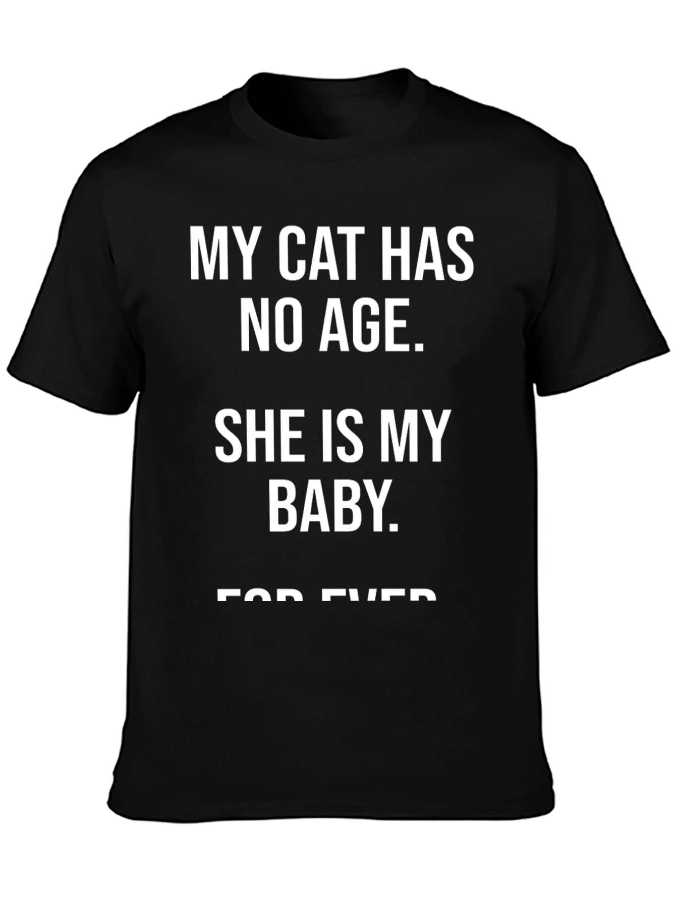 My Cat Has No Age T-Shirt