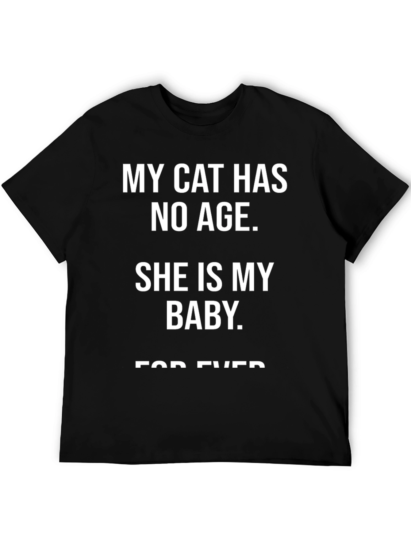 My Cat Has No Age T-Shirt
