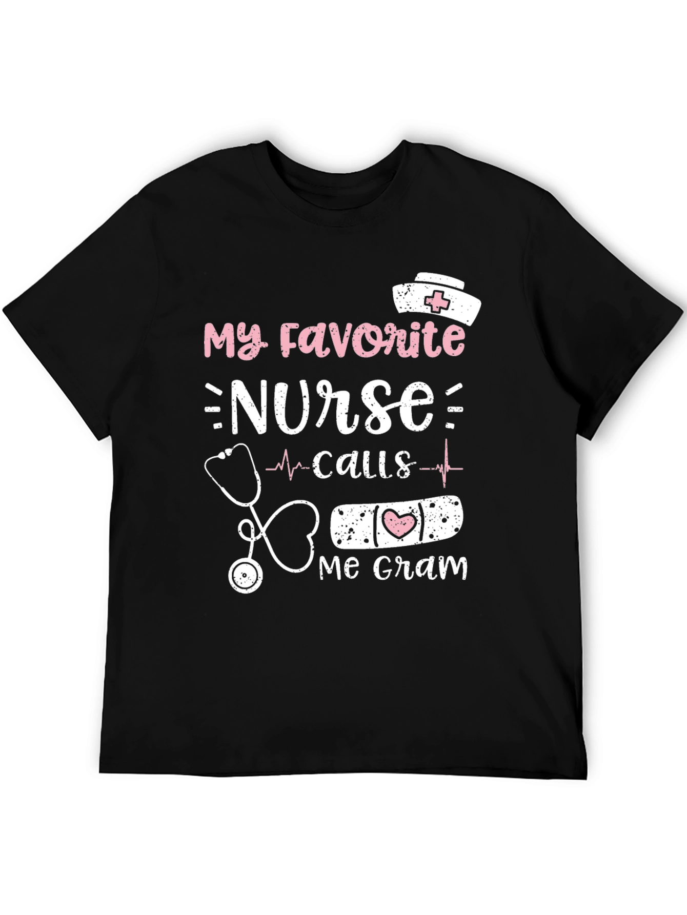 My Favorite Nurse Calls Me Gram T-Shirt