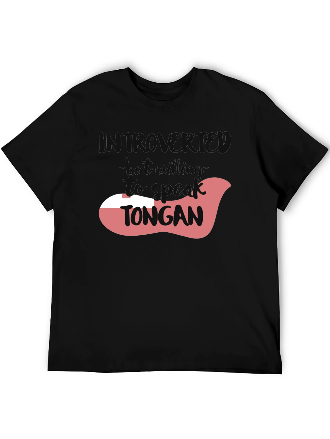 Introvert But Willing to Speak Tongan Black T-Shirt