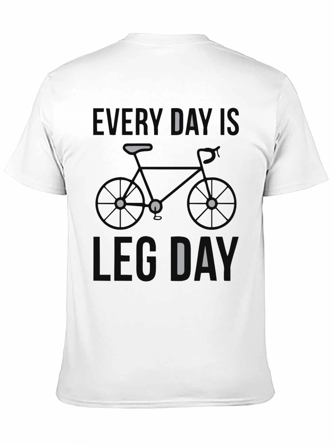Every Day Is Leg Day Bicycle T-Shirt