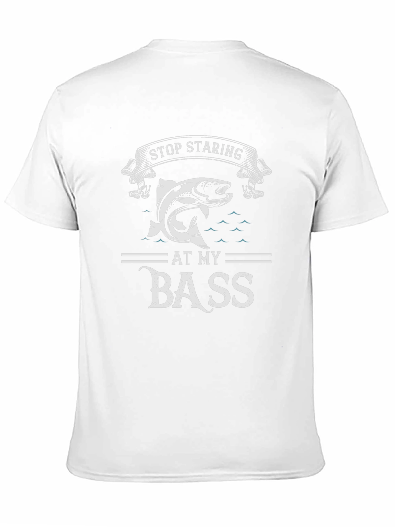 Stop Staring at My Bass Funny Fishing T-Shirt