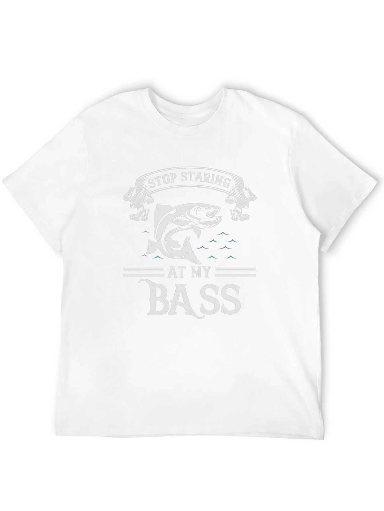 Stop Staring at My Bass Funny Fishing T-Shirt