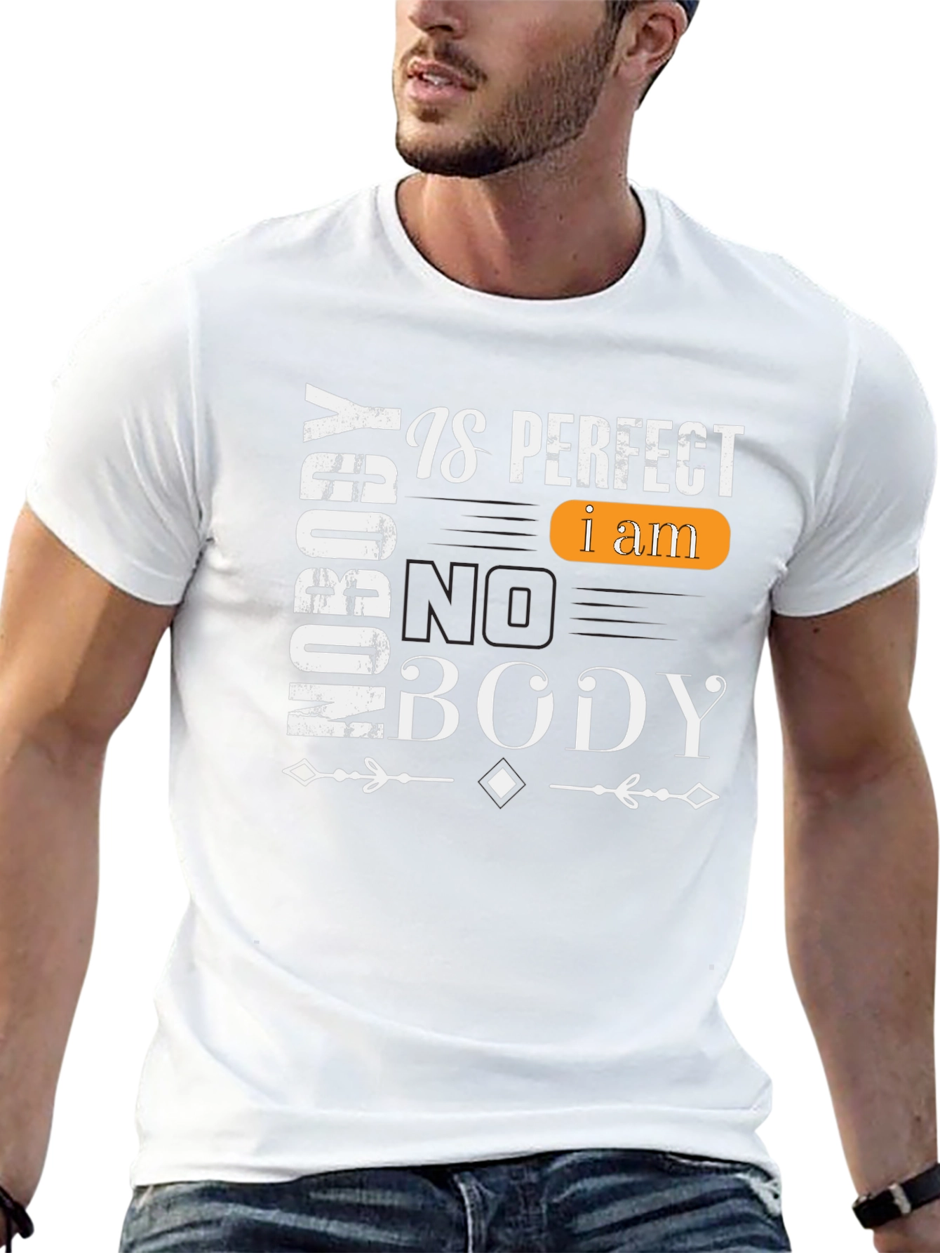 Nobody is Perfect I am Nobody T-Shirt