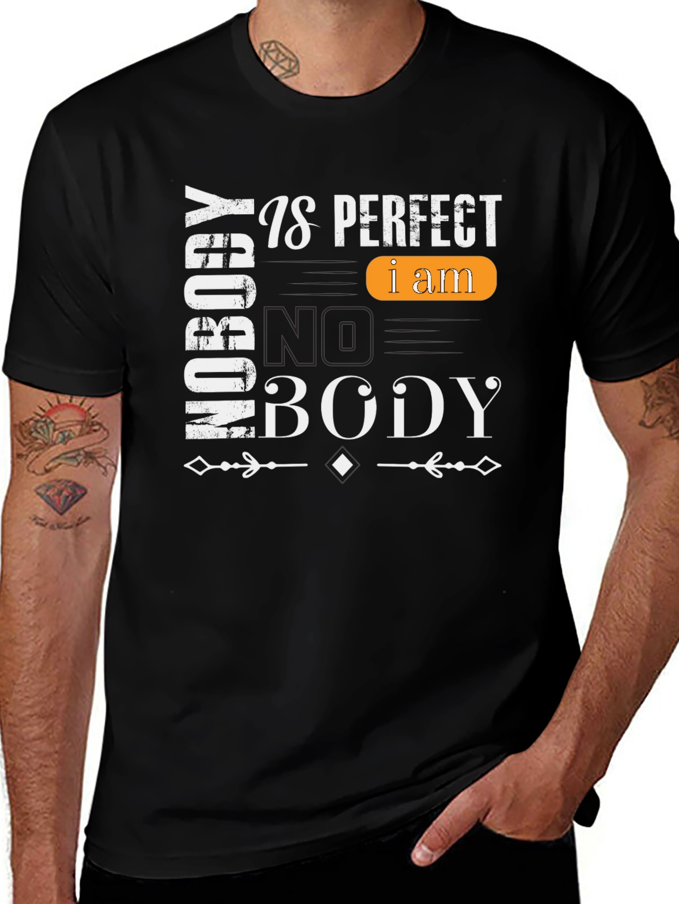Nobody is Perfect I am Nobody T-Shirt